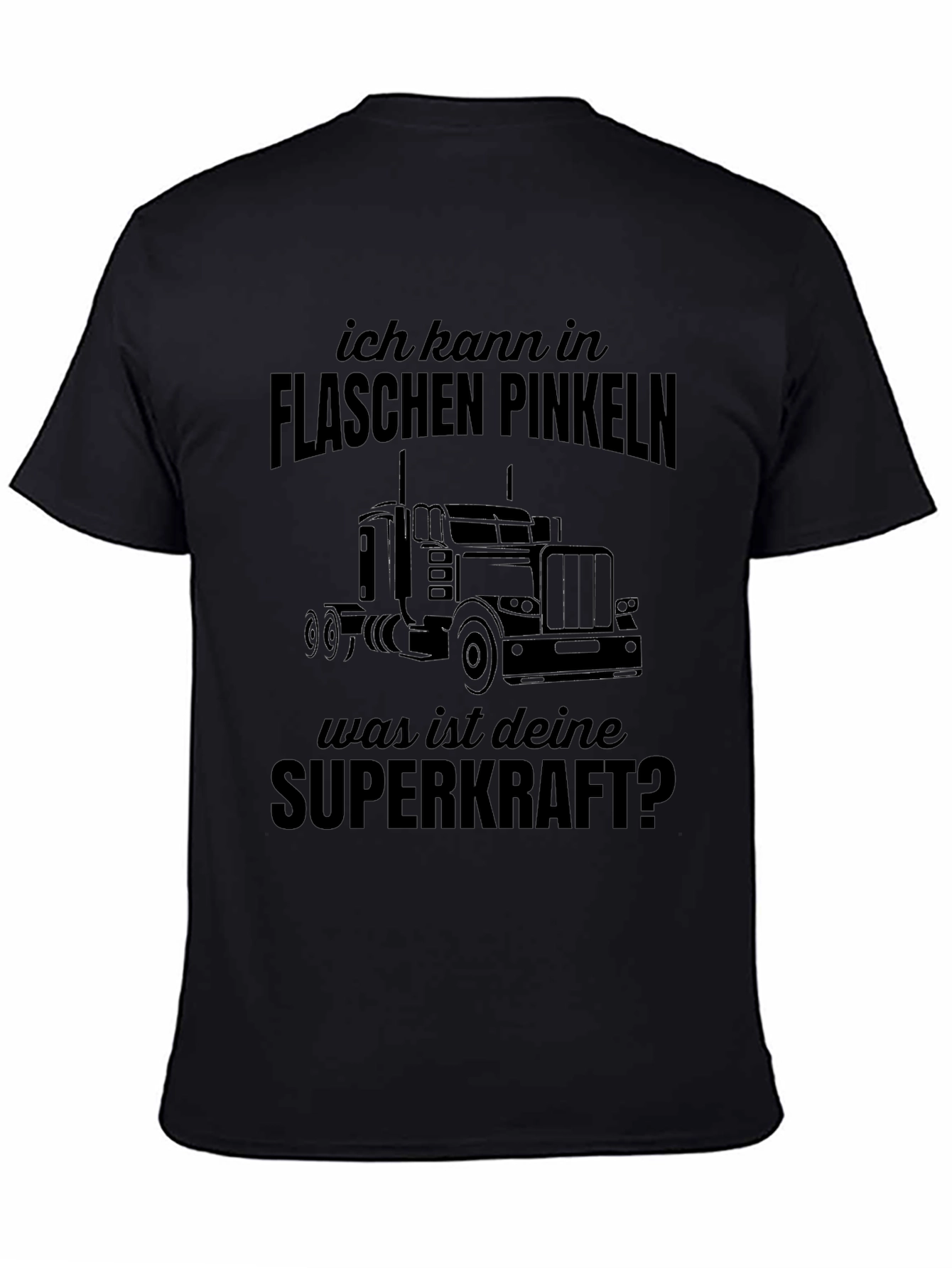 Trucker Superkraft T-Shirt - Funny German Slogan