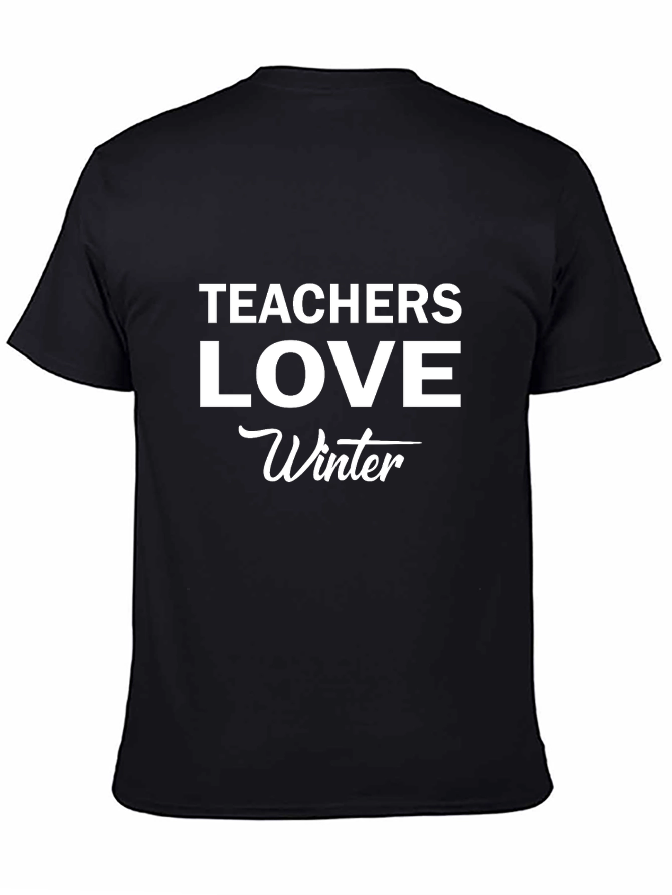 Teachers Love Winter T-Shirt - Black