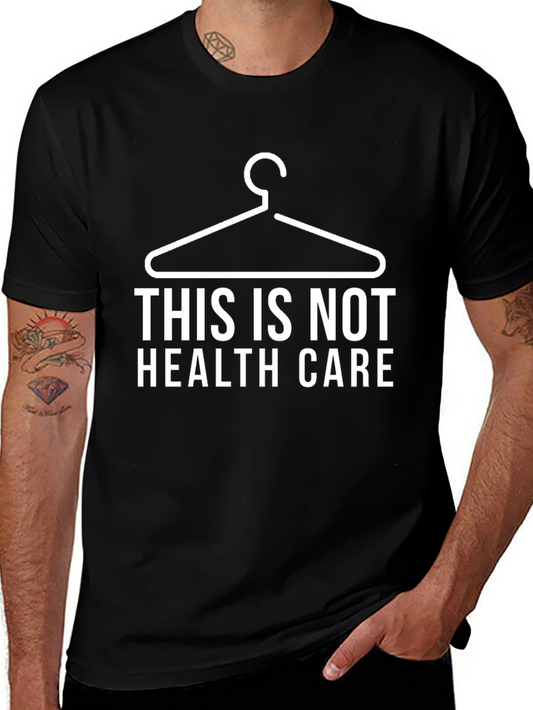 Pro-Choice T-Shirt: This Is Not Healthcare Tee
