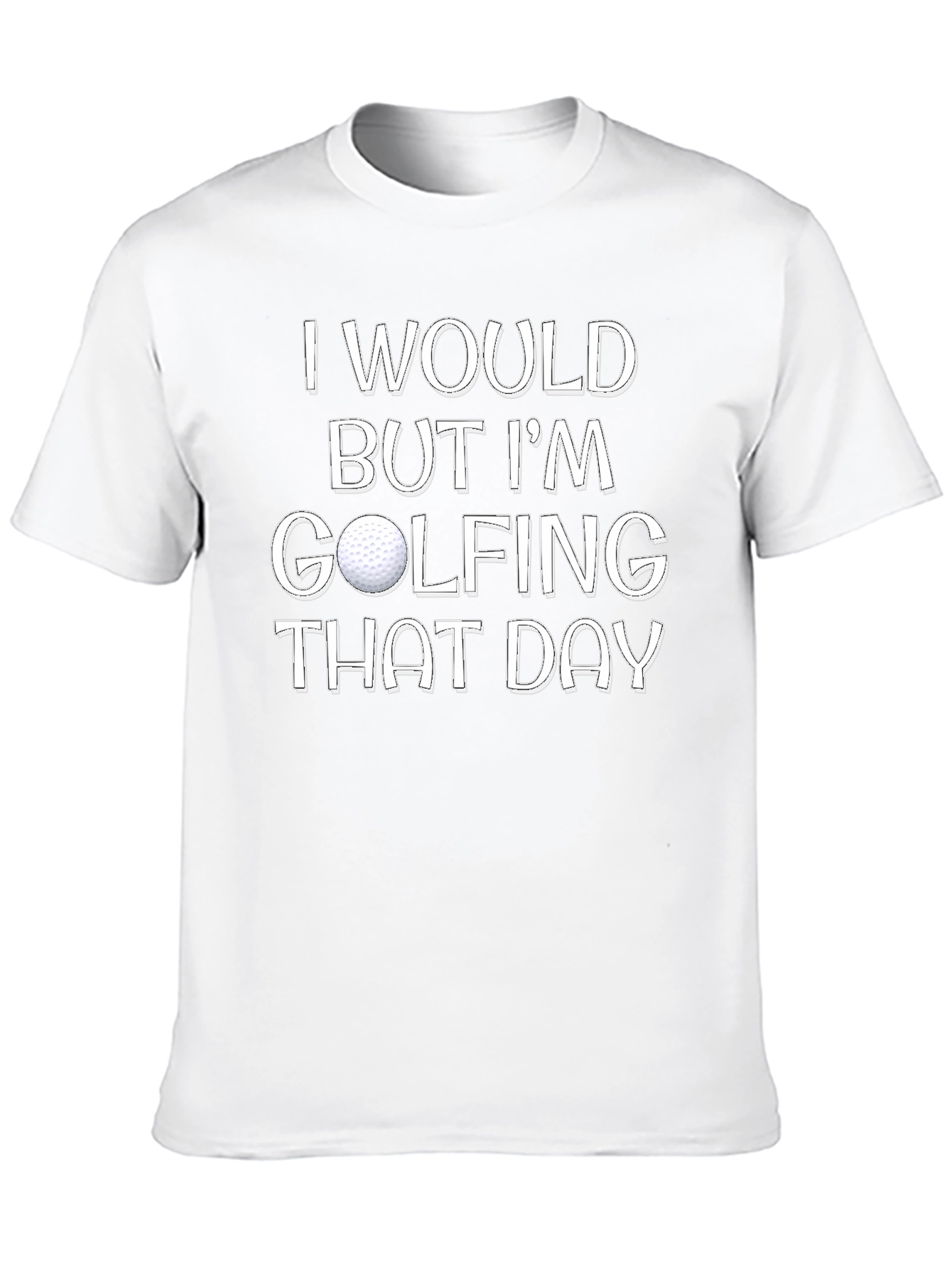 Golfing Day Tee - Humorous Golf Lover Shirt