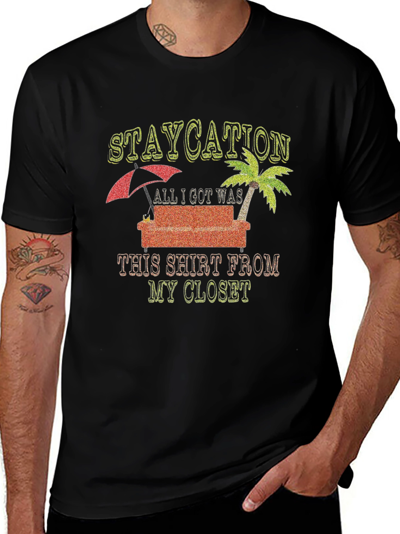 Staycation T-Shirt: Vacation from Your Closet