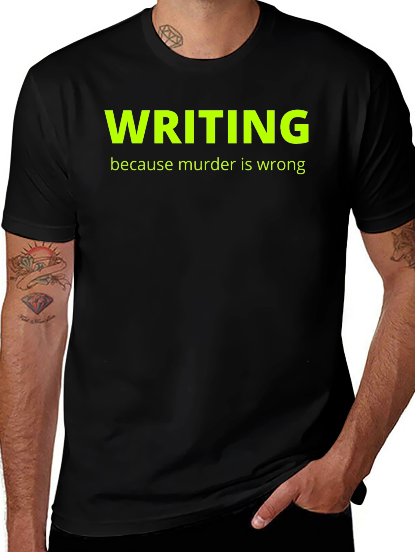 Writing Because Murder Is Wrong T-Shirt