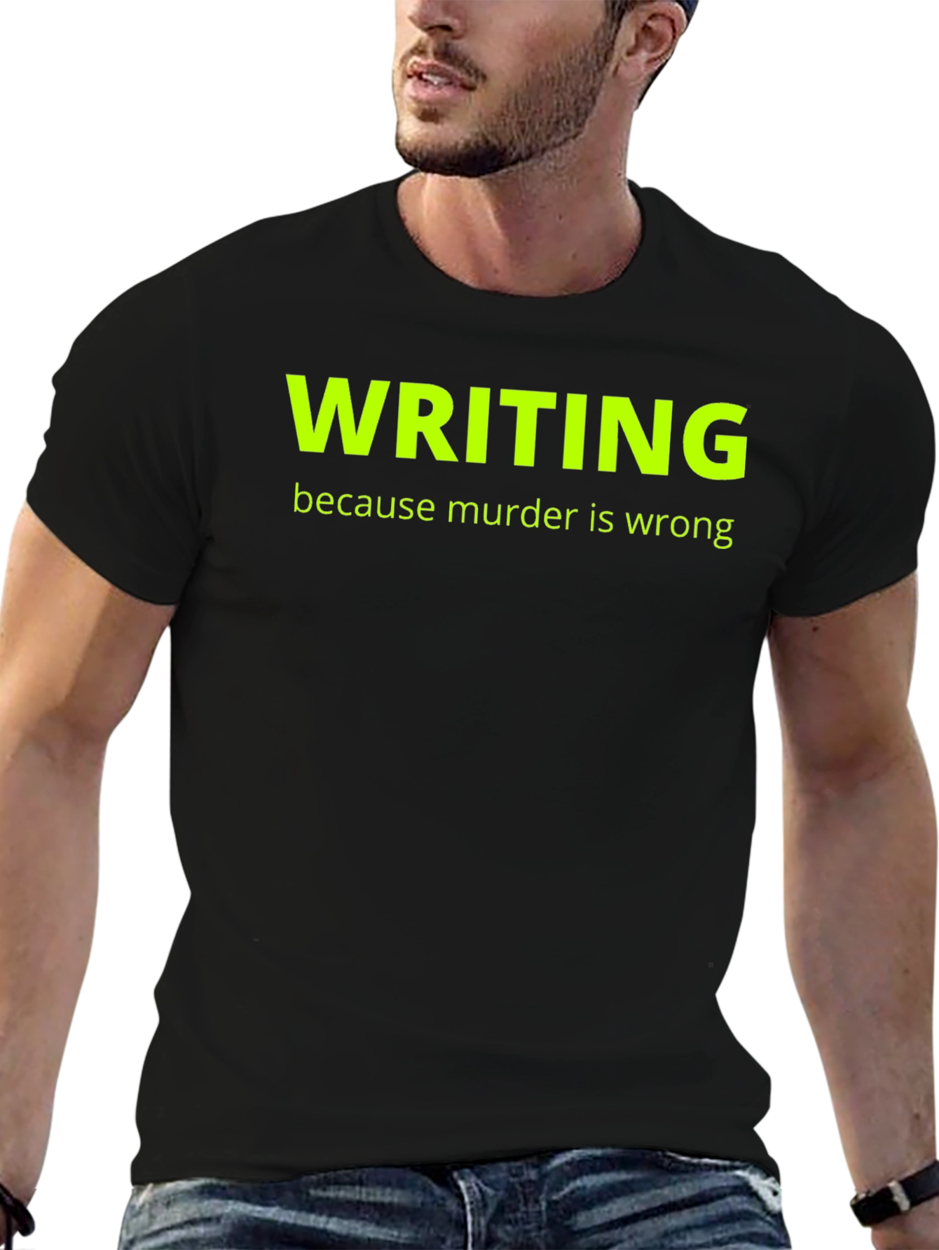 Writing Because Murder Is Wrong T-Shirt