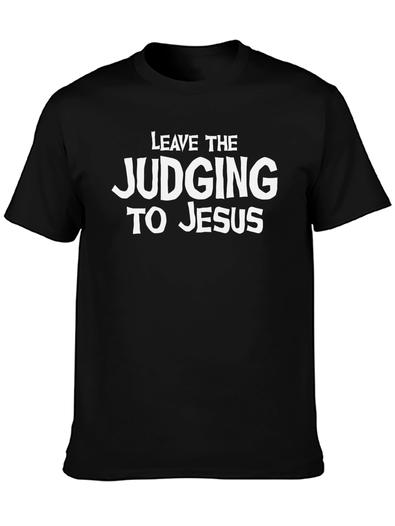 Leave the Judging to Jesus Black T-Shirt