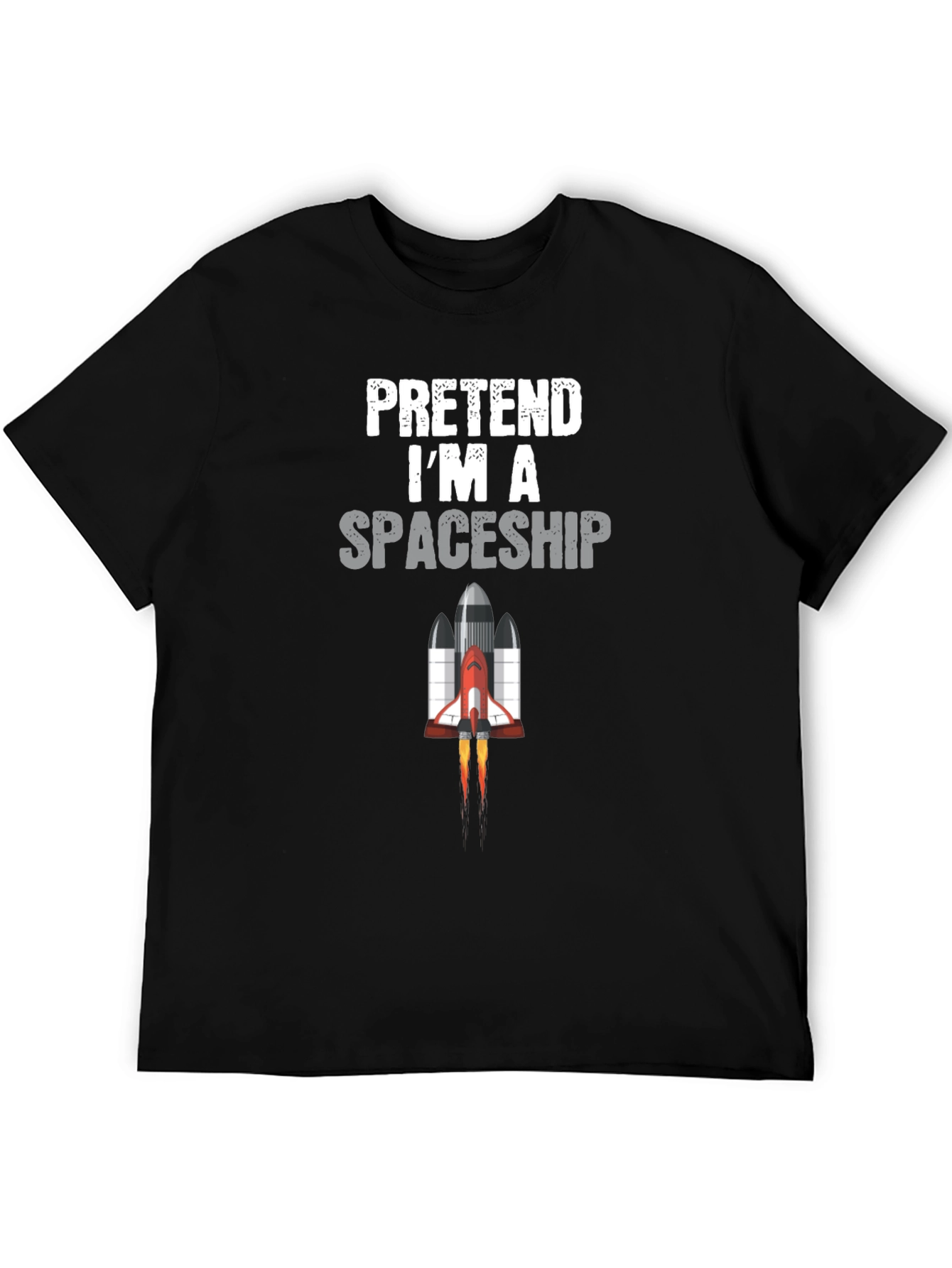 Pretend Im a Spaceship Funny T-Shirt