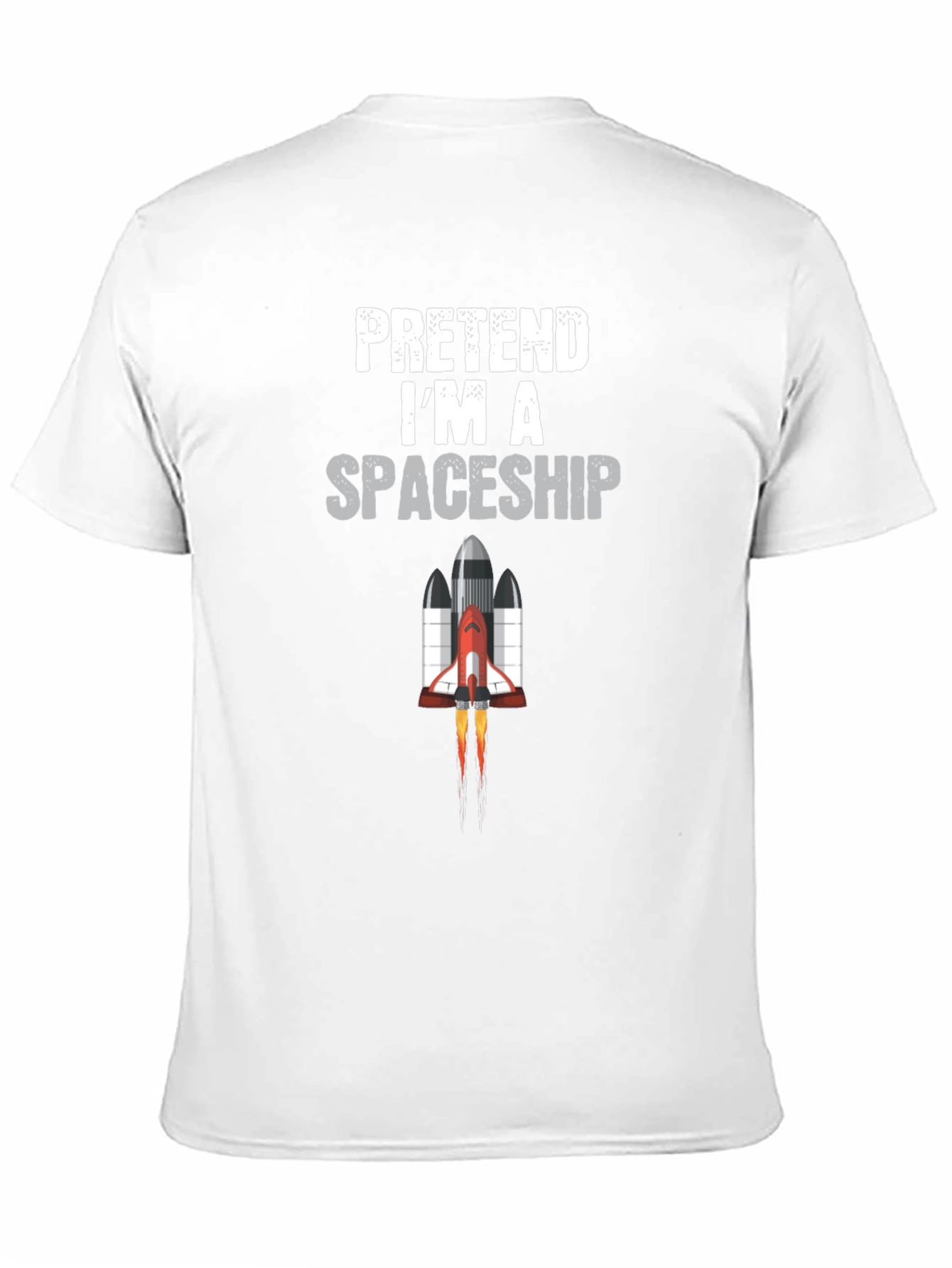 Pretend Im a Spaceship Funny T-Shirt