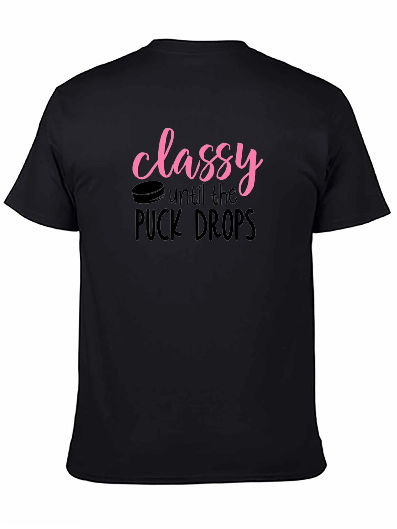 Classy Until The Puck Drops T-Shirt