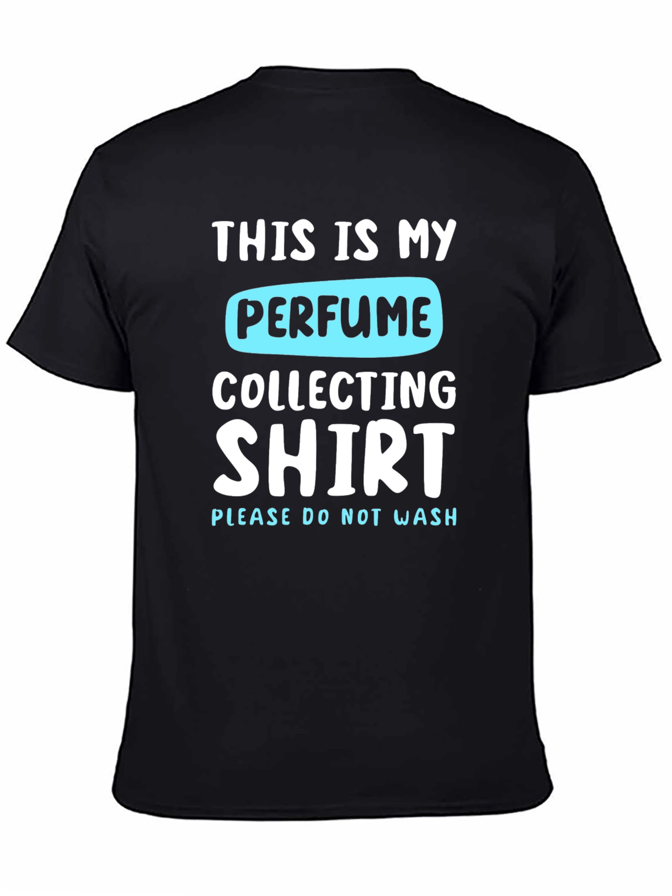 Perfume Collecting T-Shirt - Funny Collector Shirt