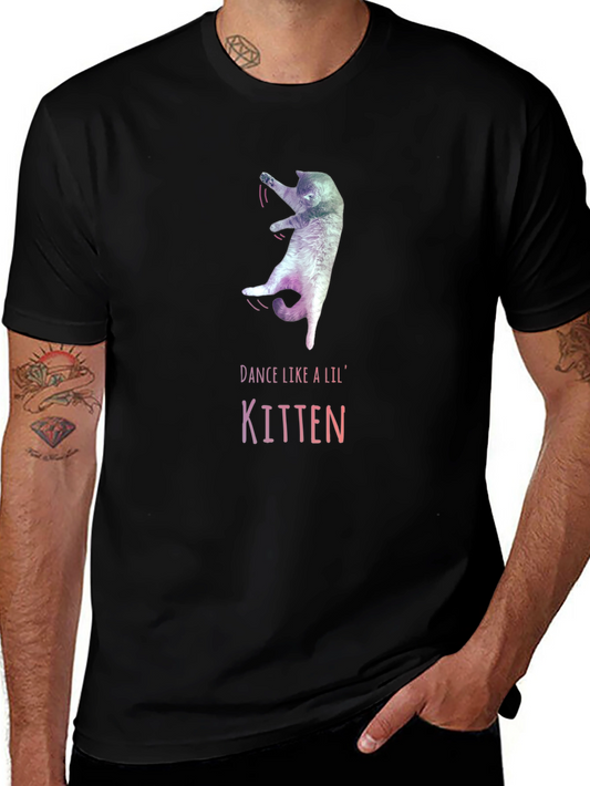 Dance Like A Lil Kitten T-Shirt - Black Cotton Tee