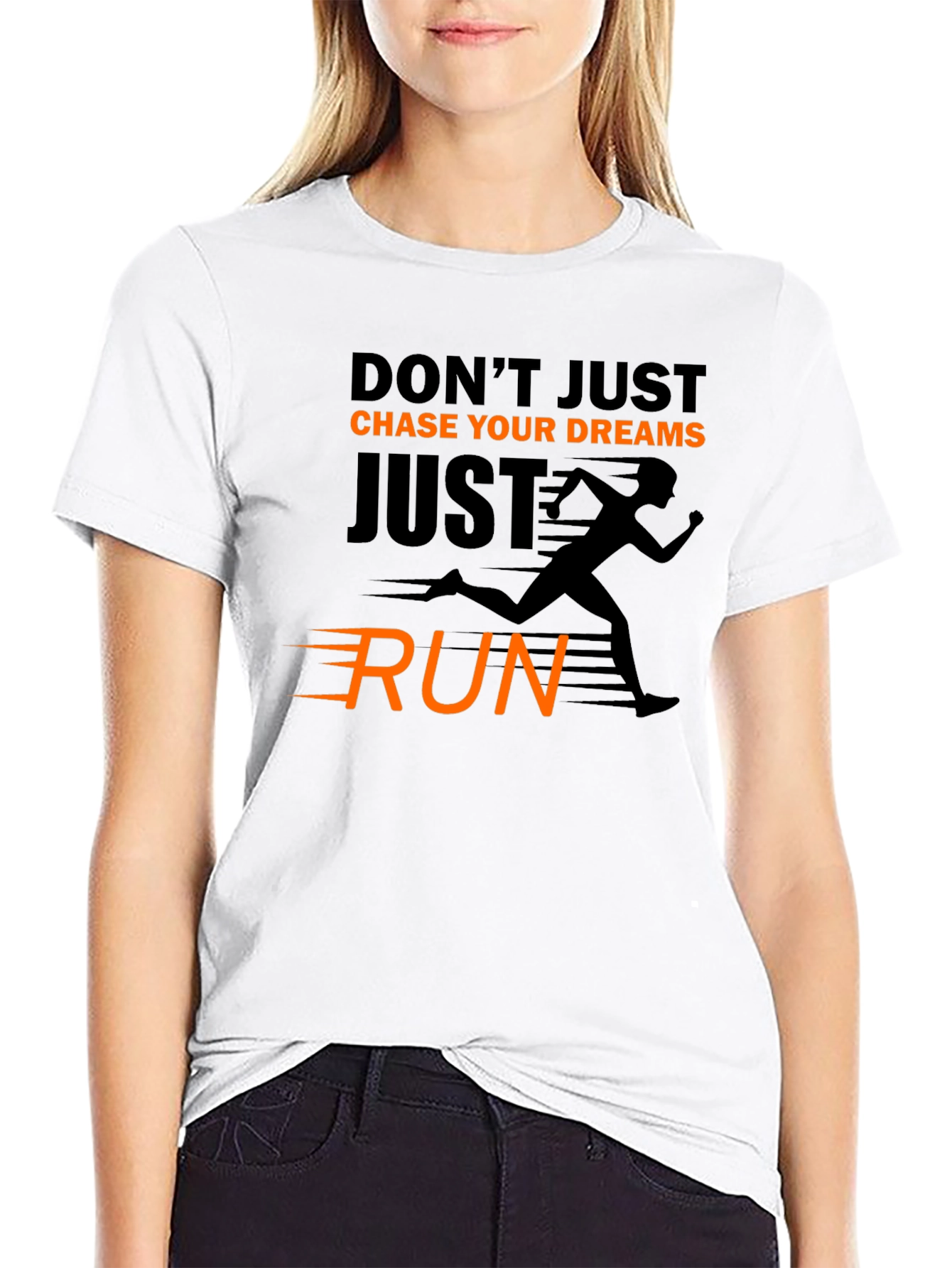 Motivational Running T-Shirt: Dont Just Chase Dreams Run