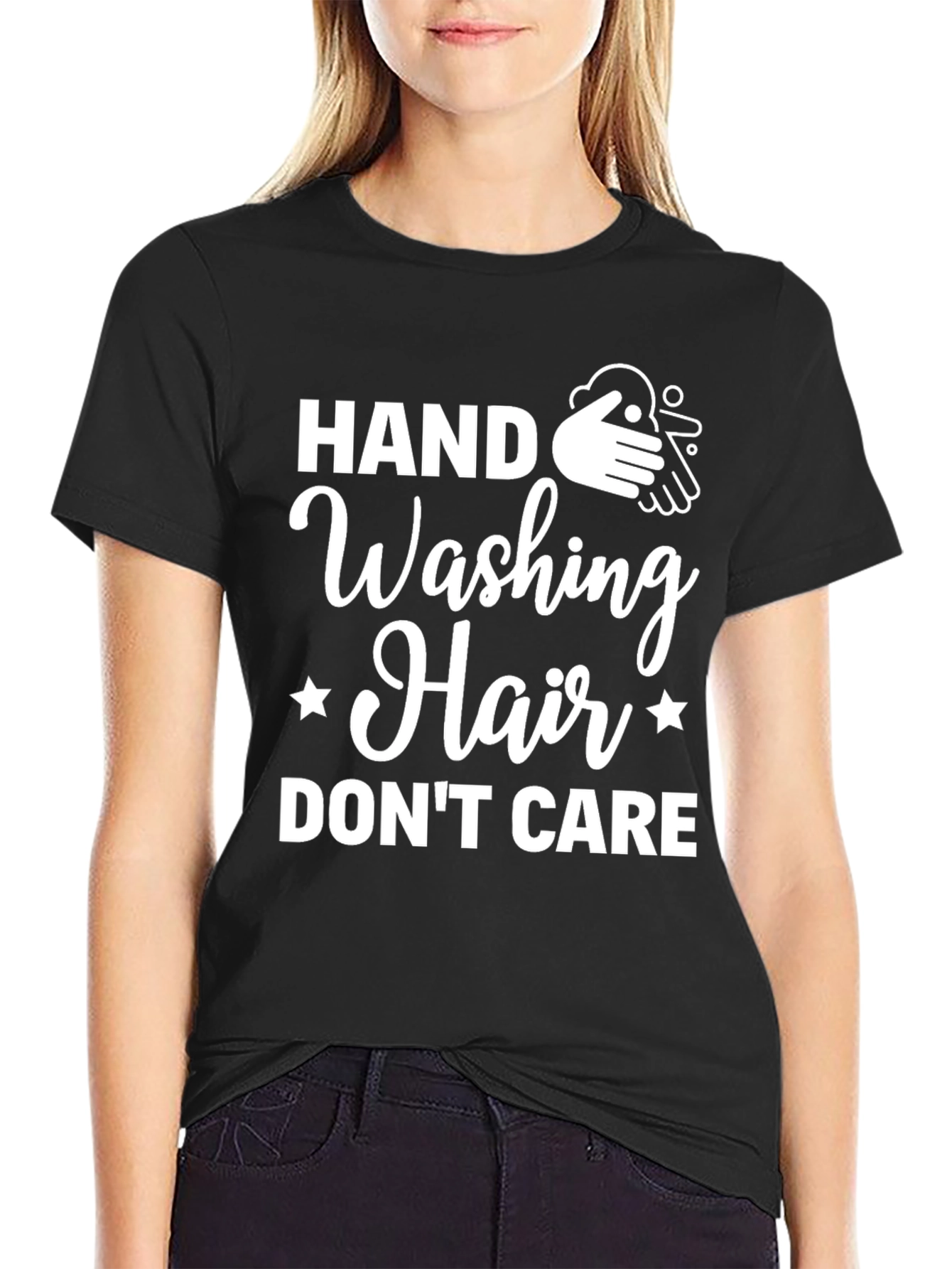 Hand Washing Hair Dont Care T-Shirt