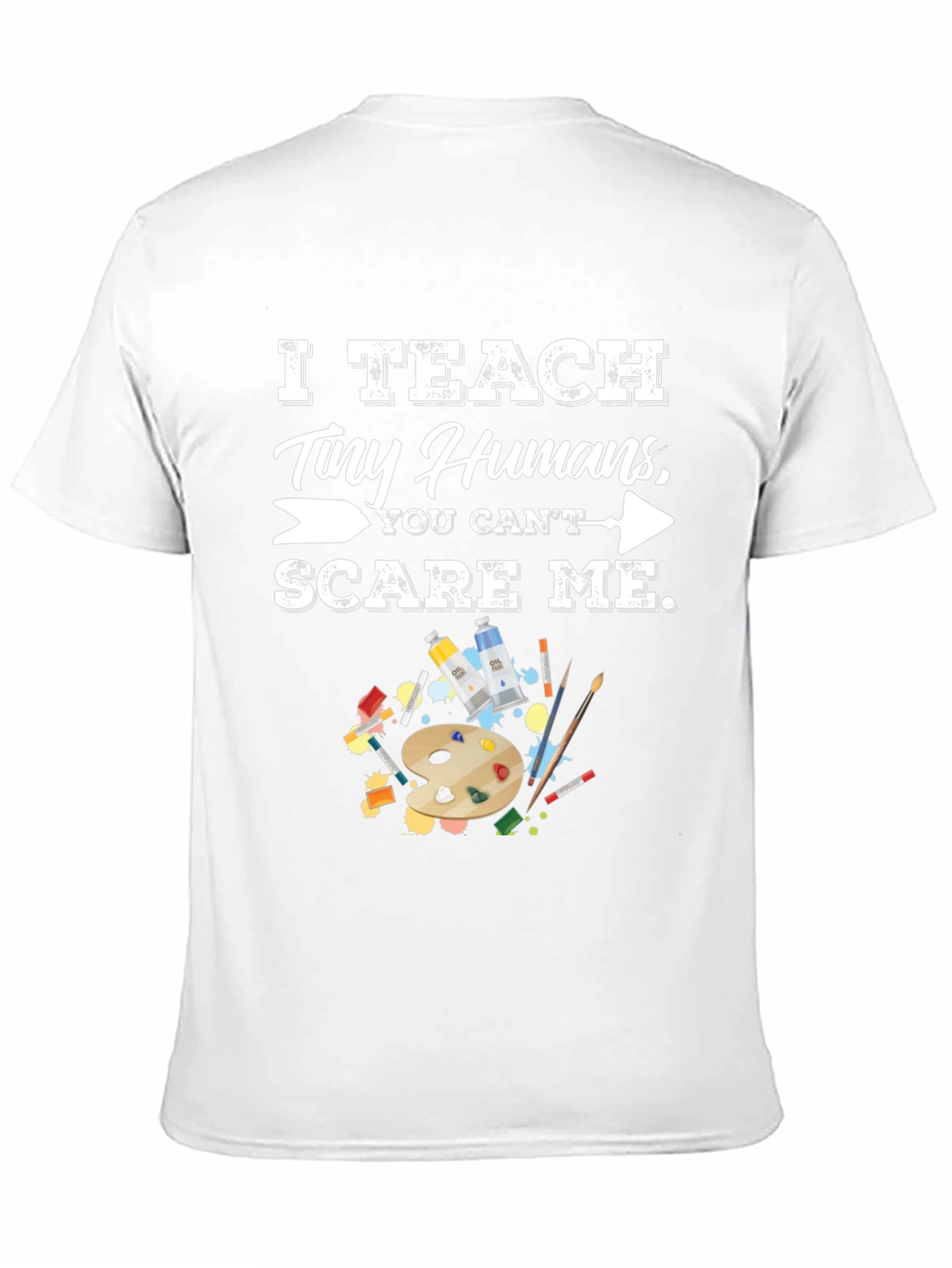 I Teach Tiny Humans Funny Teacher T-Shirt