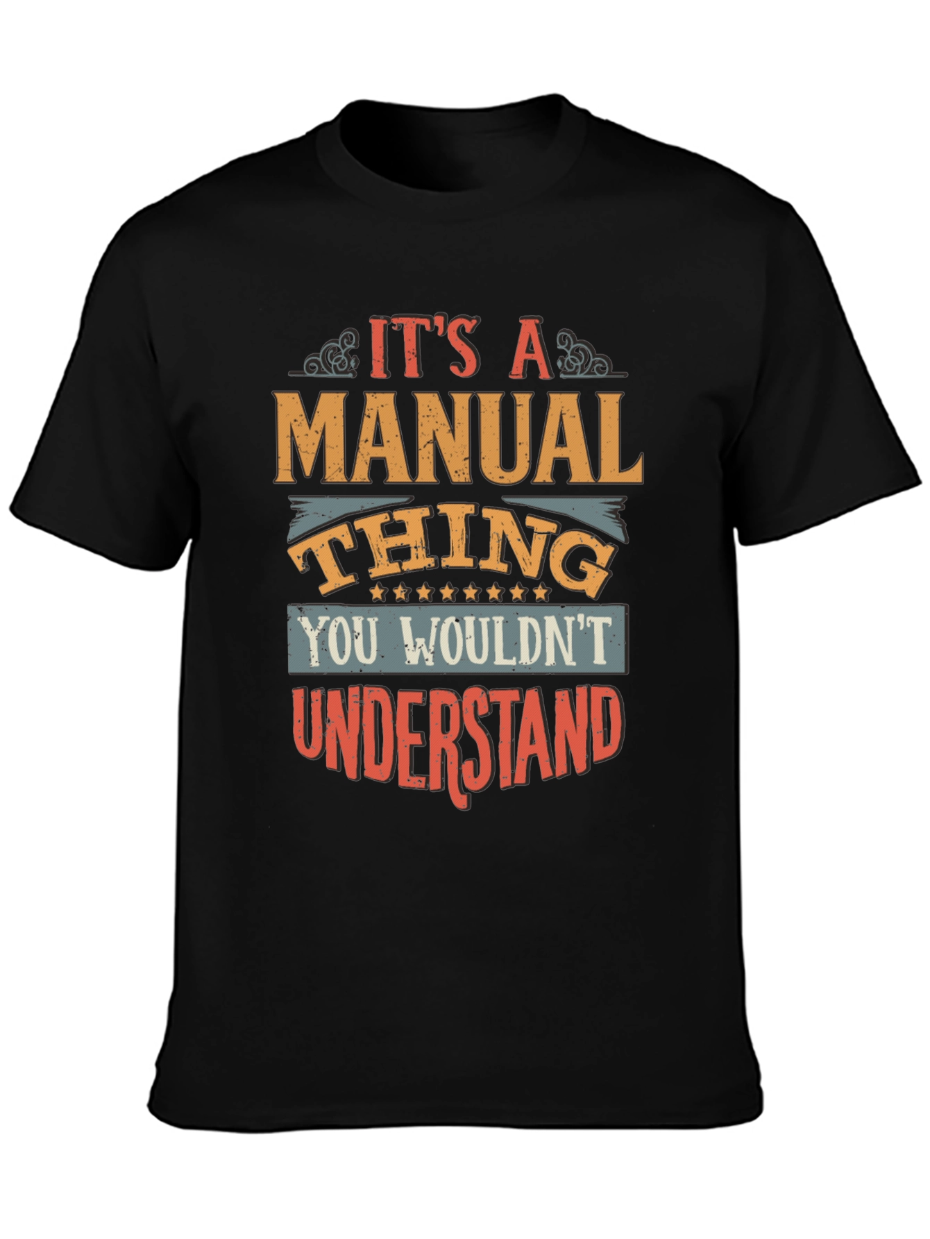 Its A Manual Thing T-Shirt