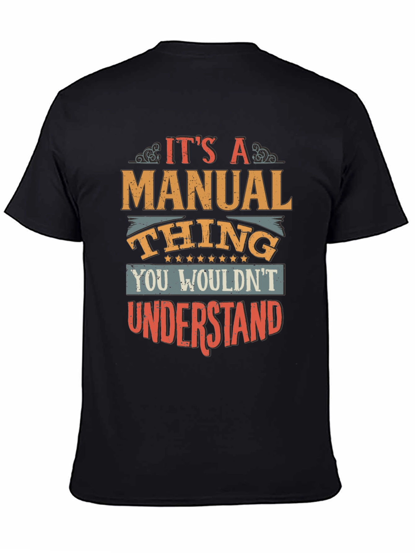 Its A Manual Thing T-Shirt