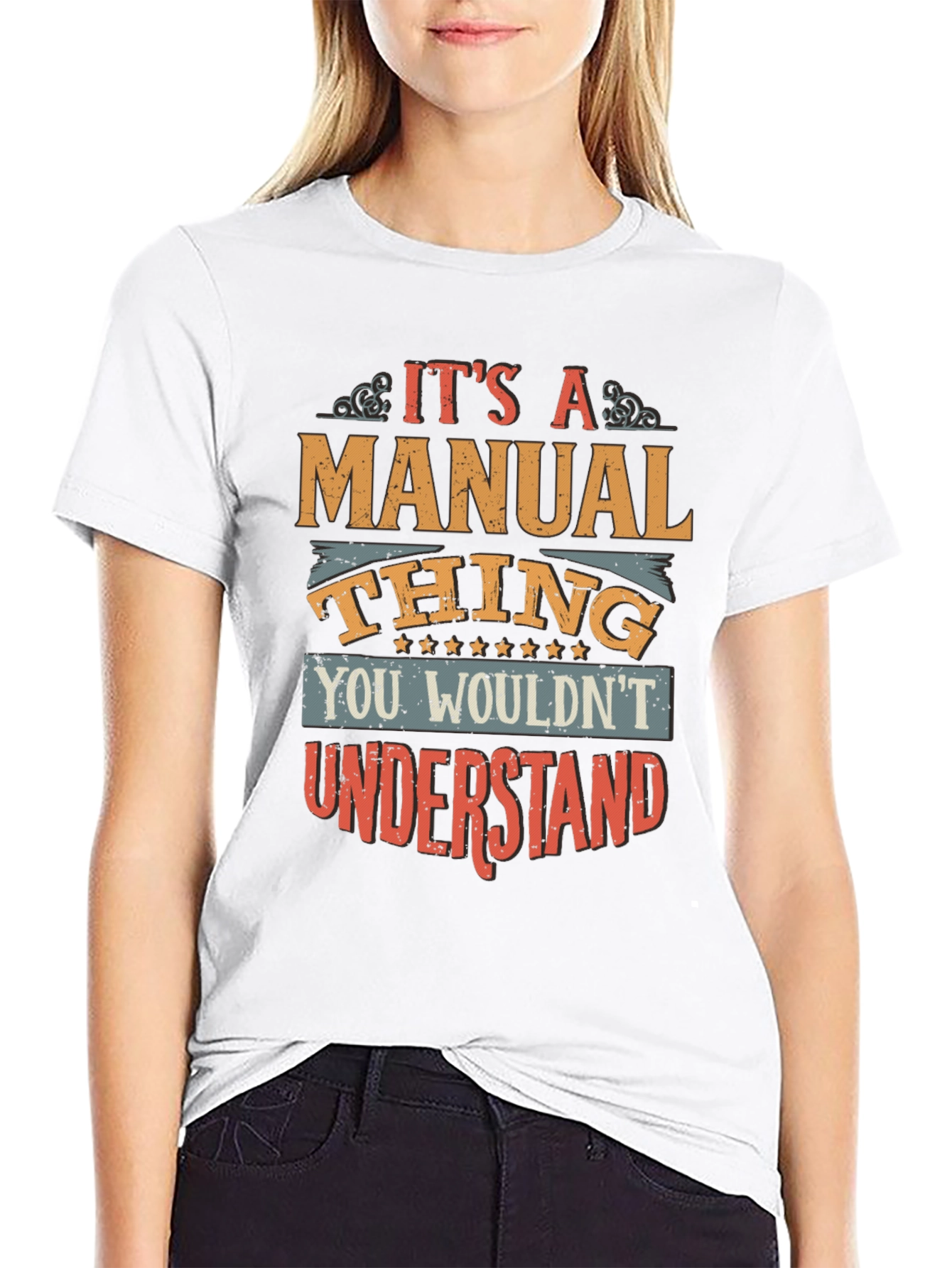 Its A Manual Thing T-Shirt