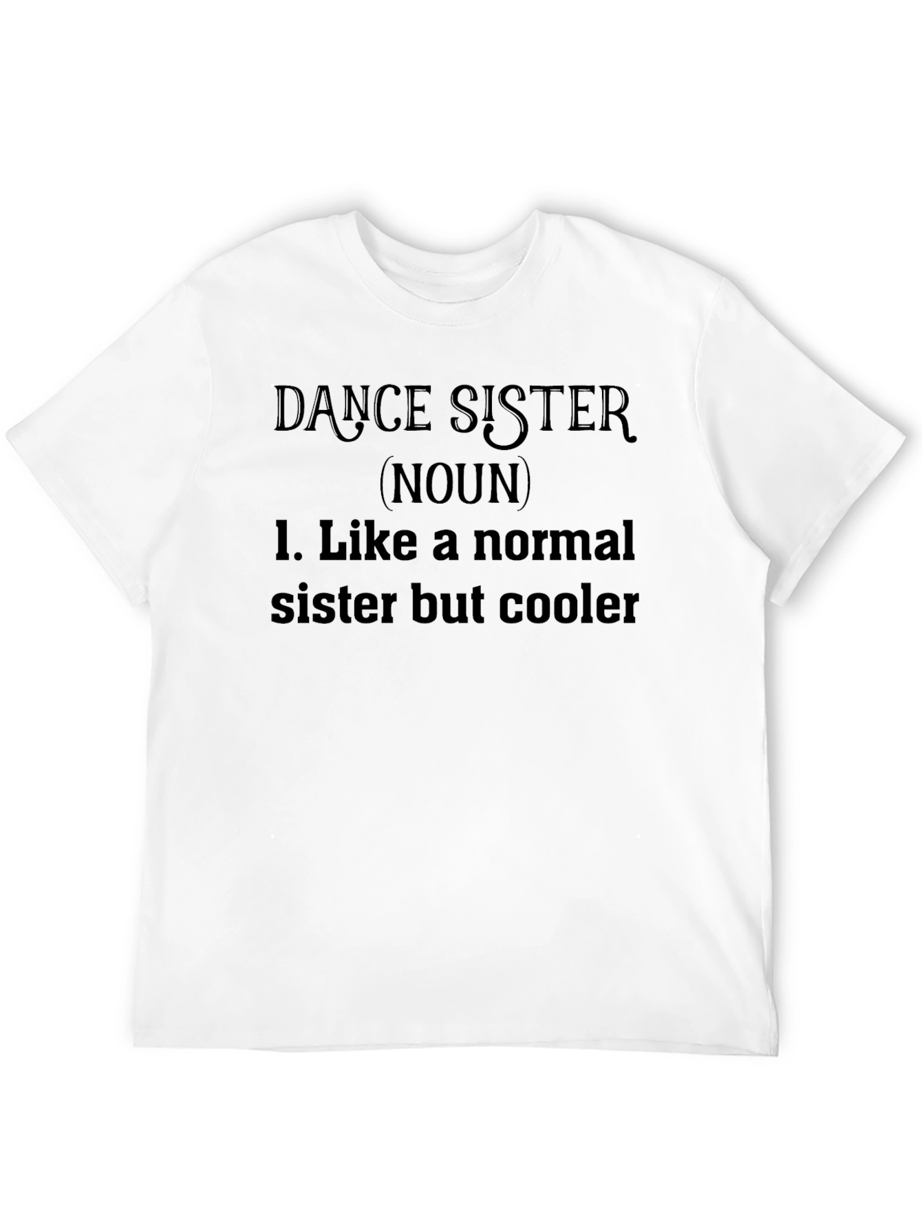 Dance Sister Noun Black Graphic T-Shirt