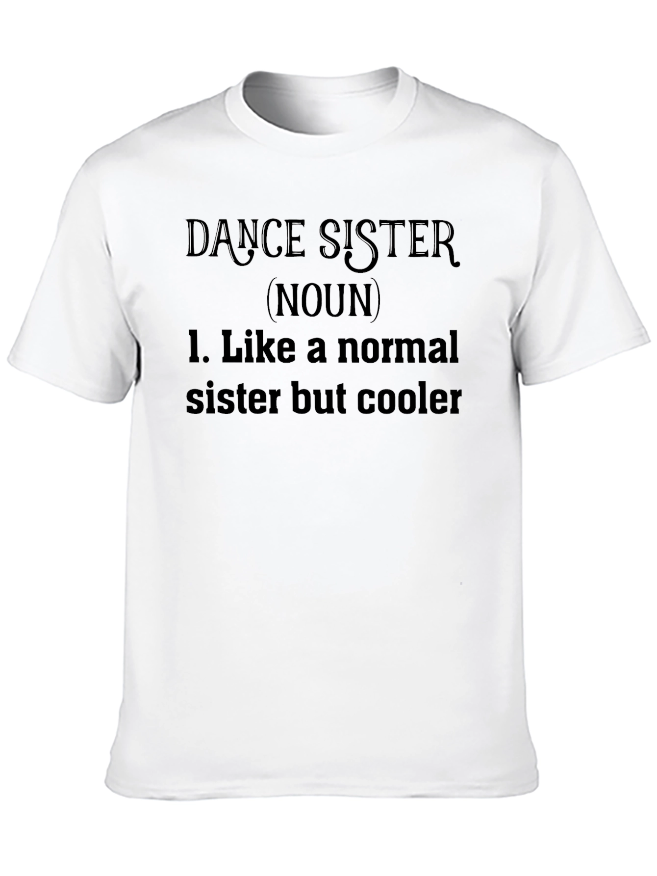 Dance Sister Noun Black Graphic T-Shirt