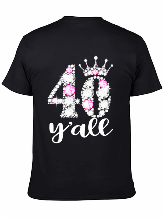 40 Yall Rhinestone Birthday T-Shirt