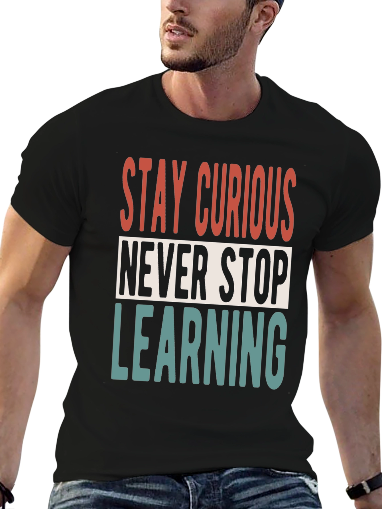 Stay Curious T-Shirt - Never Stop Learning Graphic Tee