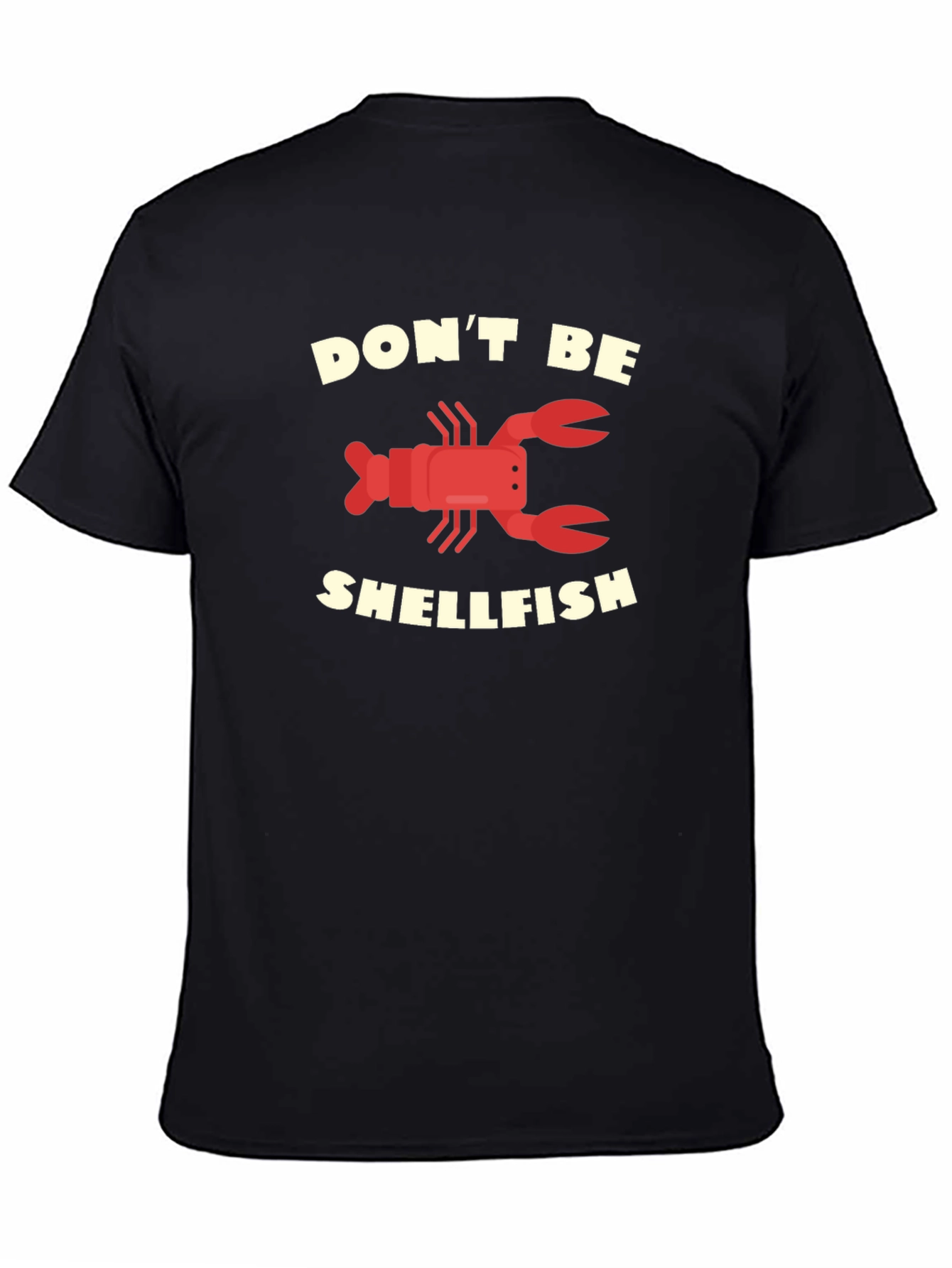Dont Be Shellfish Graphic T-Shirt Funny Lobster Tee