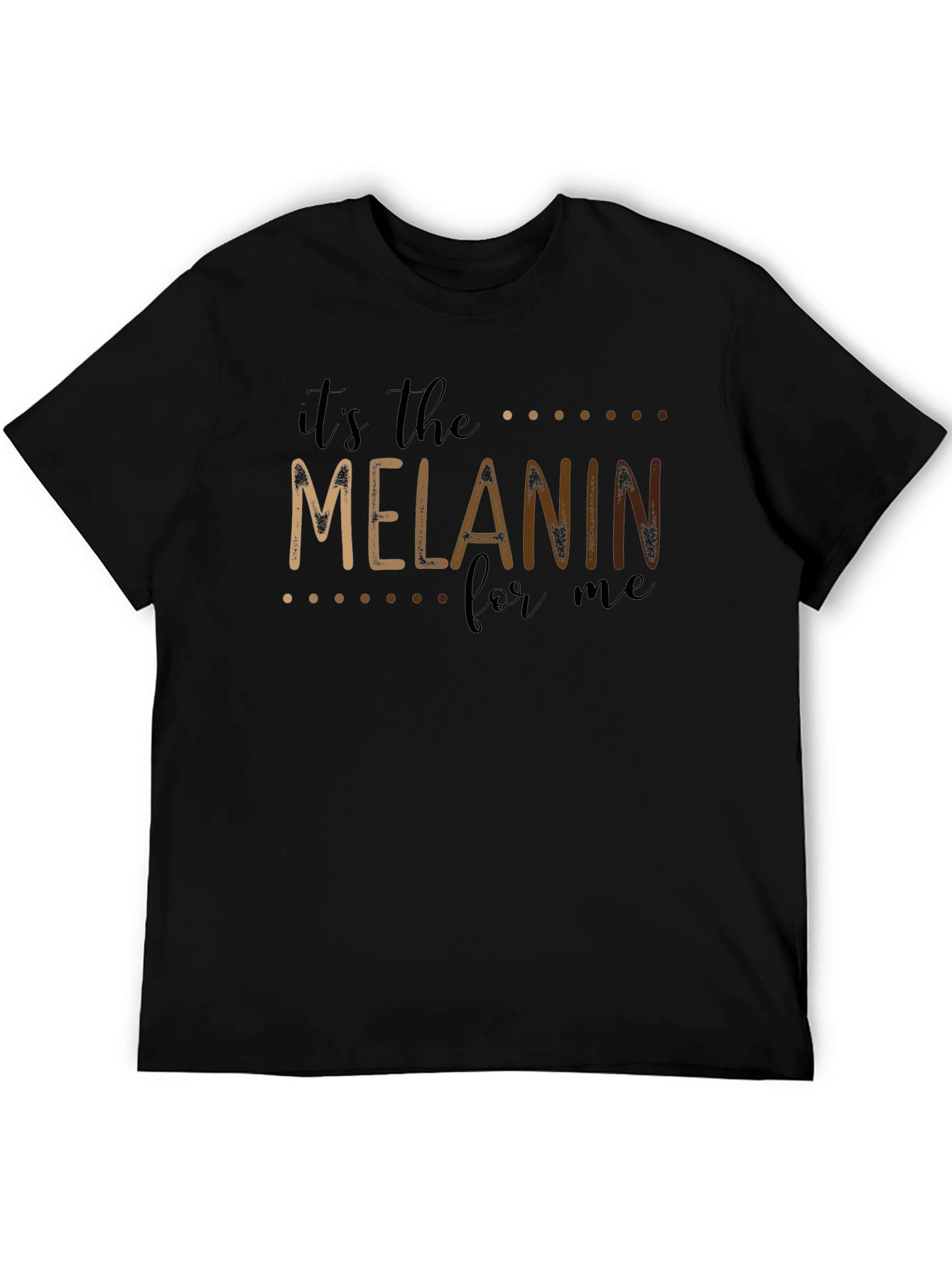 Its the Melanin for Me Black Graphic Tee