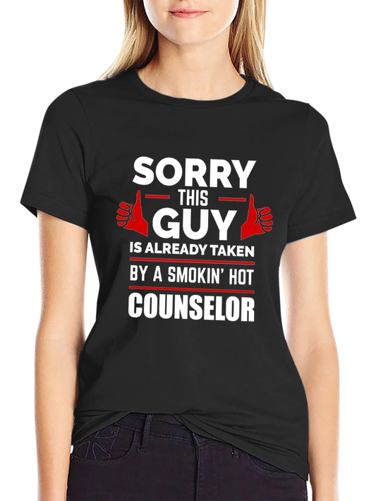 Sorry This Guy Is Taken Counselor T-Shirt