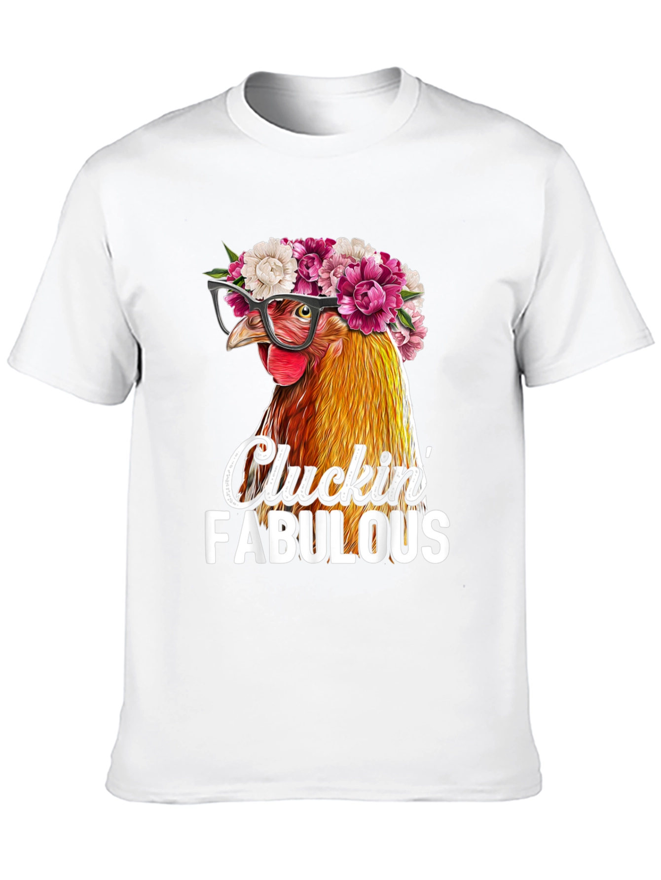 Cluckin Fabulous Chicken T-Shirt