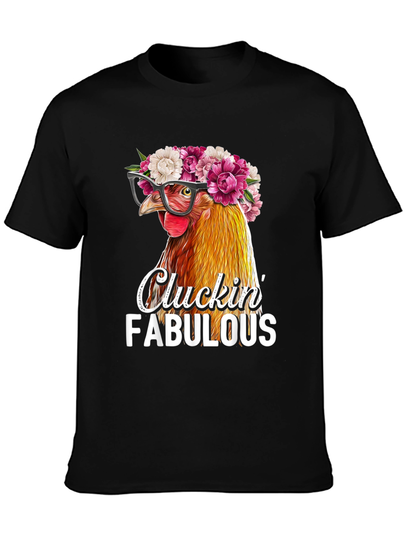 Cluckin Fabulous Chicken T-Shirt