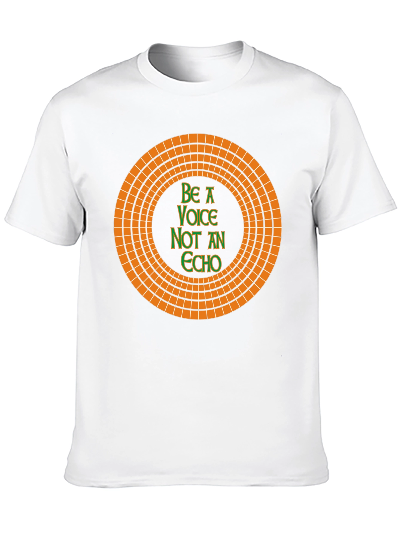 Be A Voice Not An Echo T-Shirt