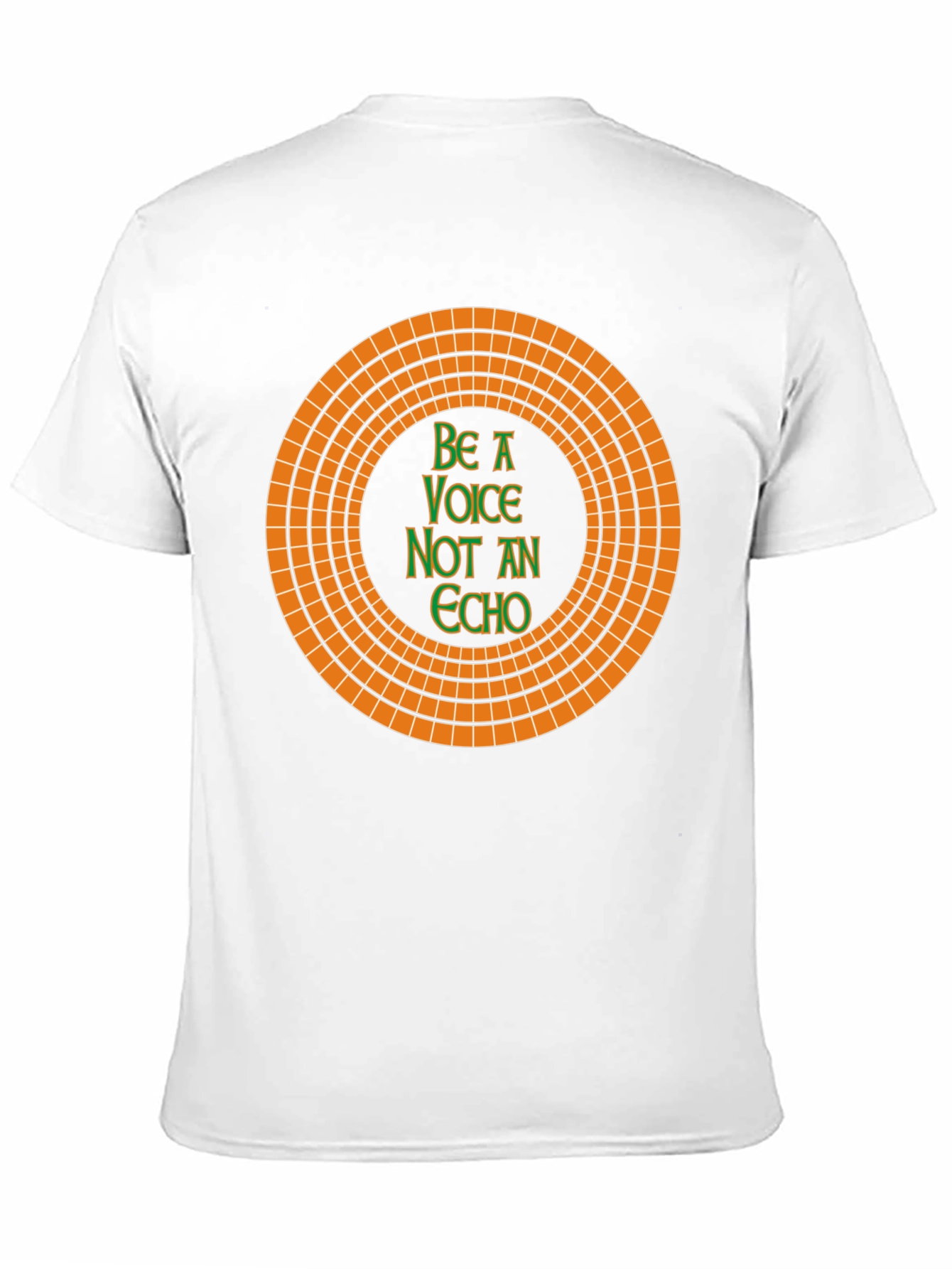 Be A Voice Not An Echo T-Shirt