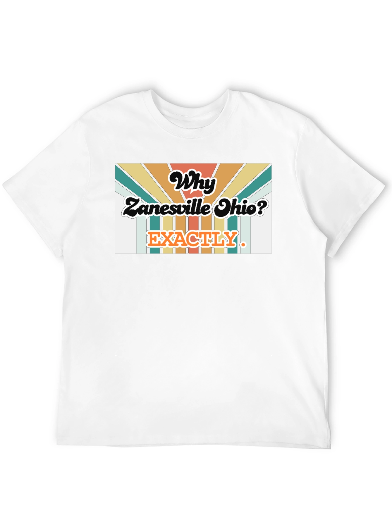 Why Zanesville Ohio? T-Shirt - Retro Style