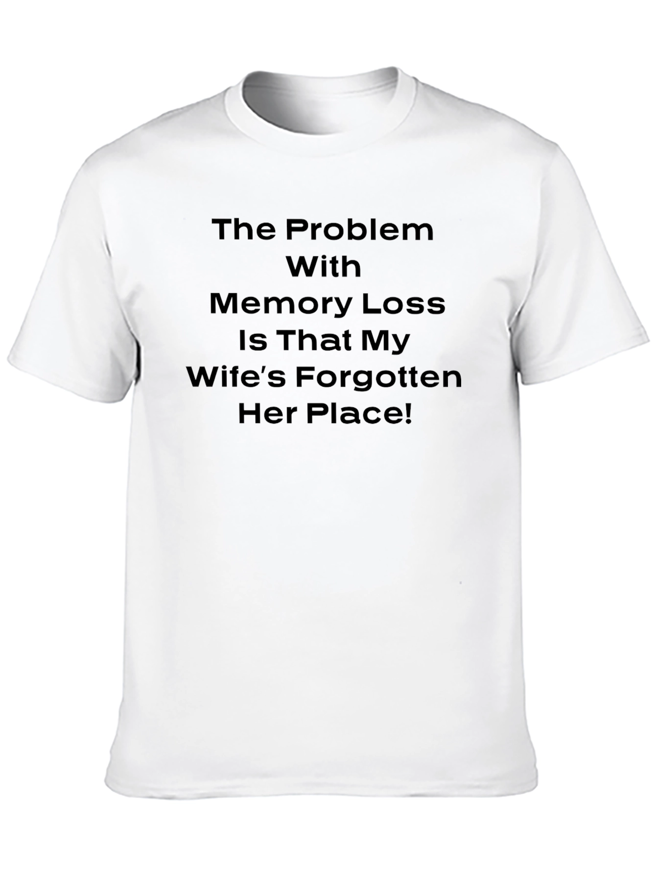 Funny Memory Loss Wife Humor Graphic Tee