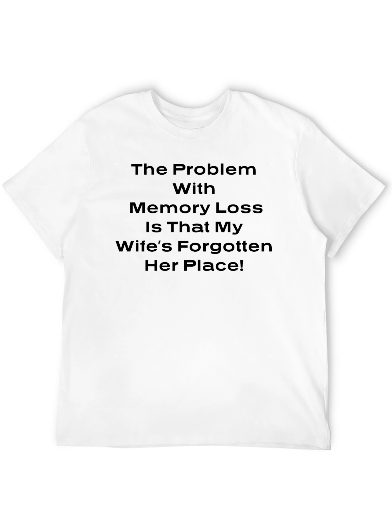 Funny Memory Loss Wife Humor Graphic Tee