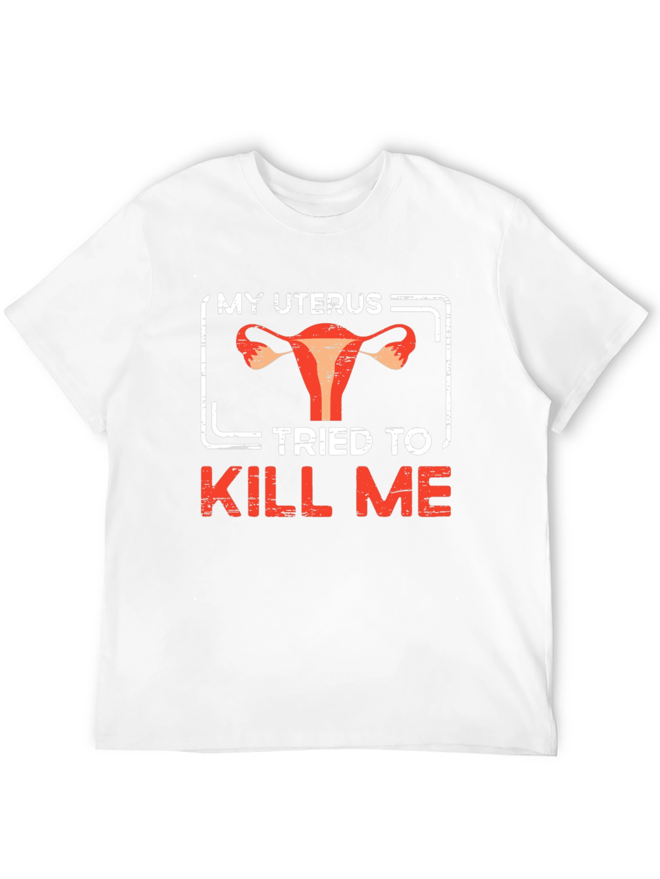 My Uterus Tried To Kill Me Graphic Tee