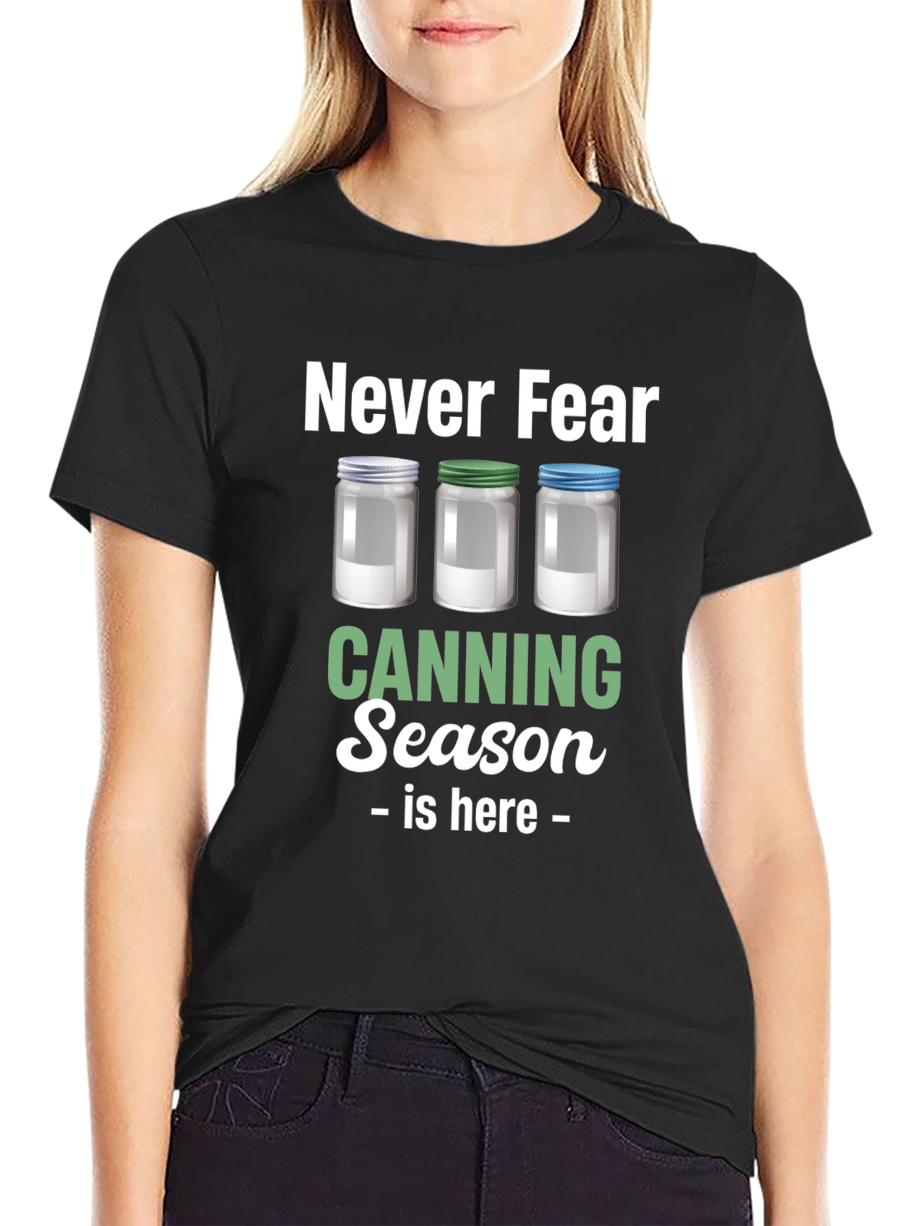 Never Fear Canning Season is Here T-Shirt