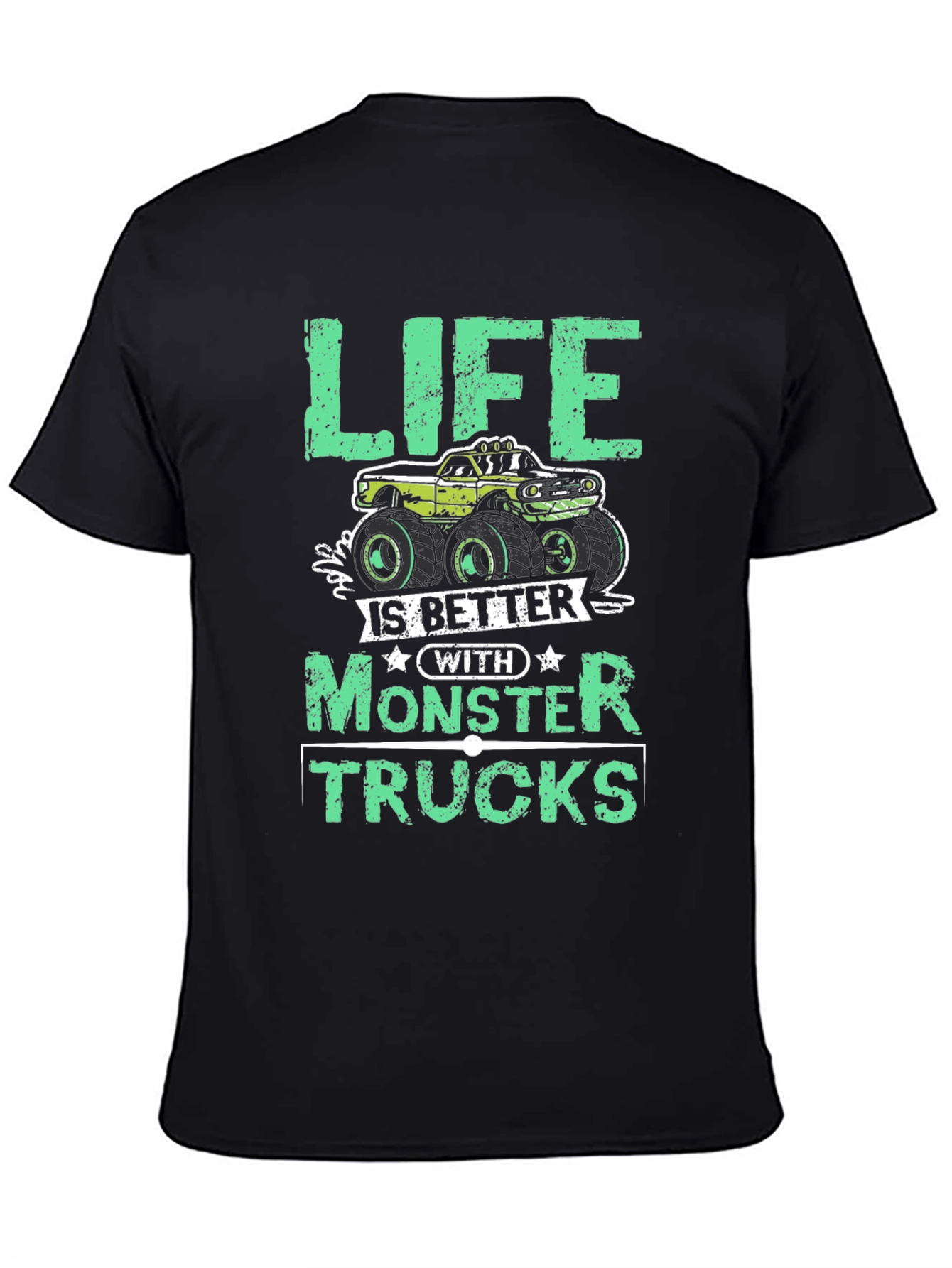 Life Is Better With Monster Trucks Graphic Tee