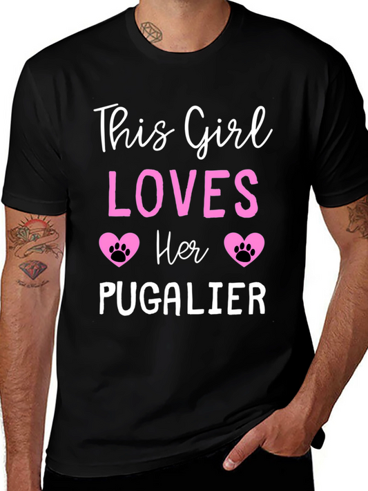 This Girl Loves Her Pugalier T-Shirt