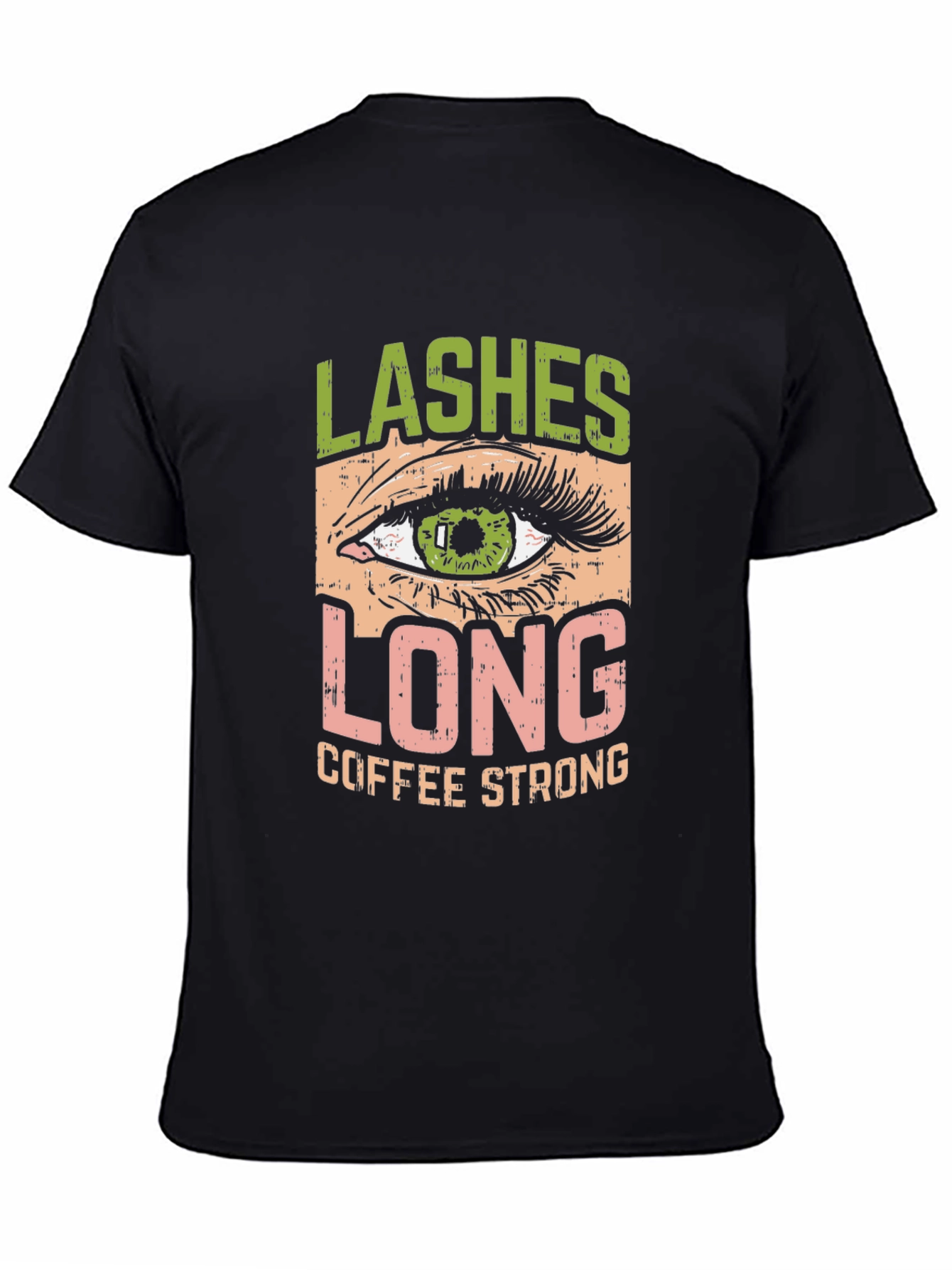 Lashes Long Coffee Strong Graphic T-Shirt
