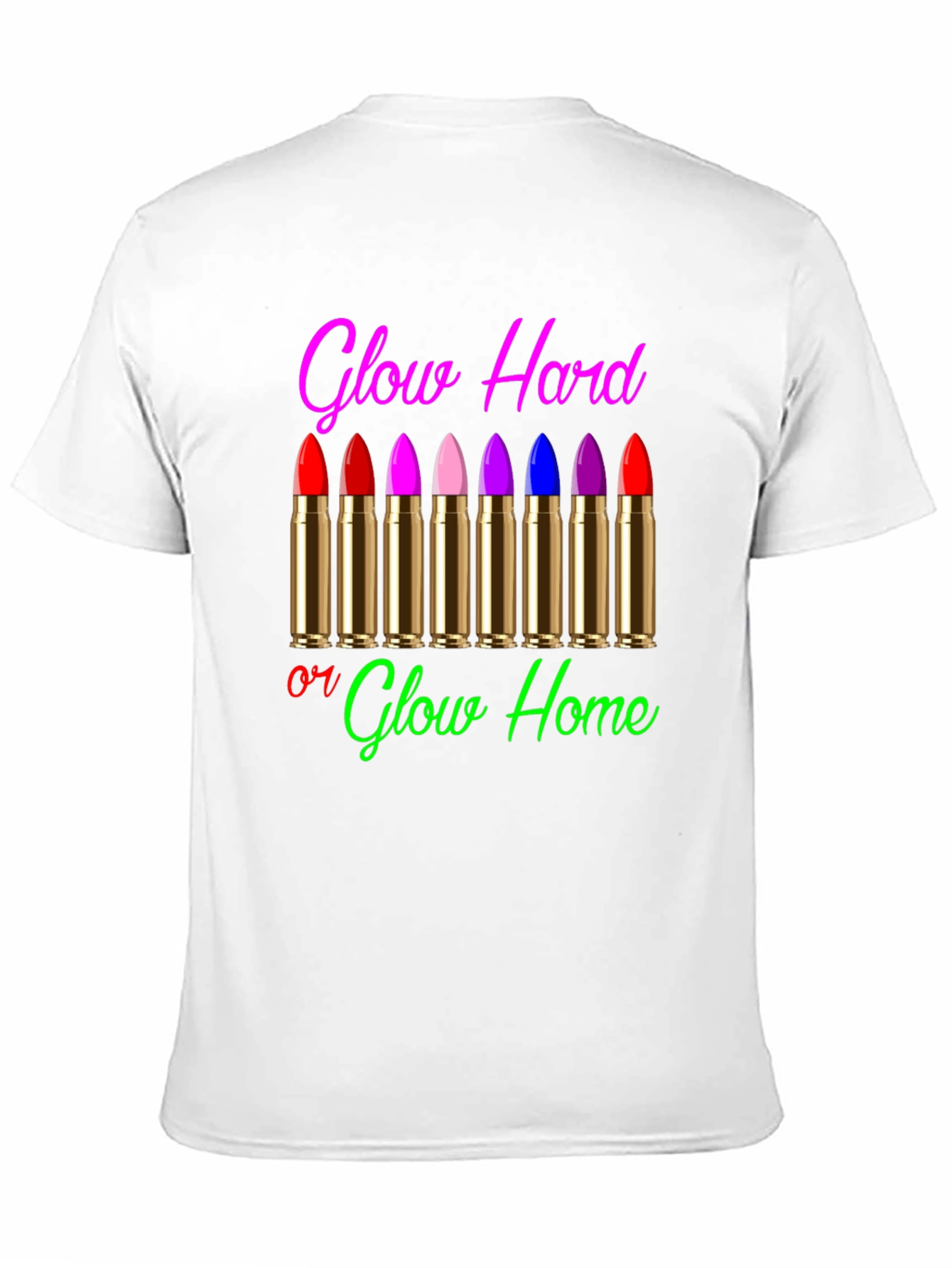 Glow Hard or Glow Home Graphic T-Shirt