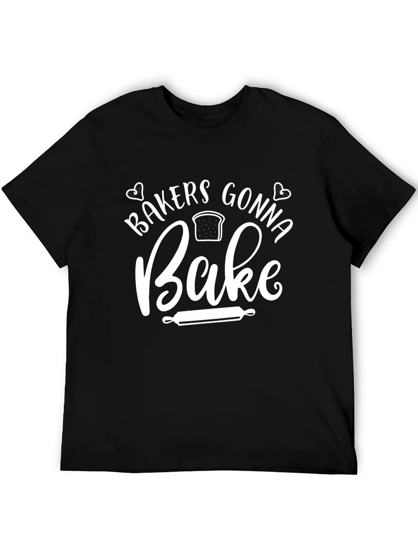 Bakers Gonna Bake T-Shirt