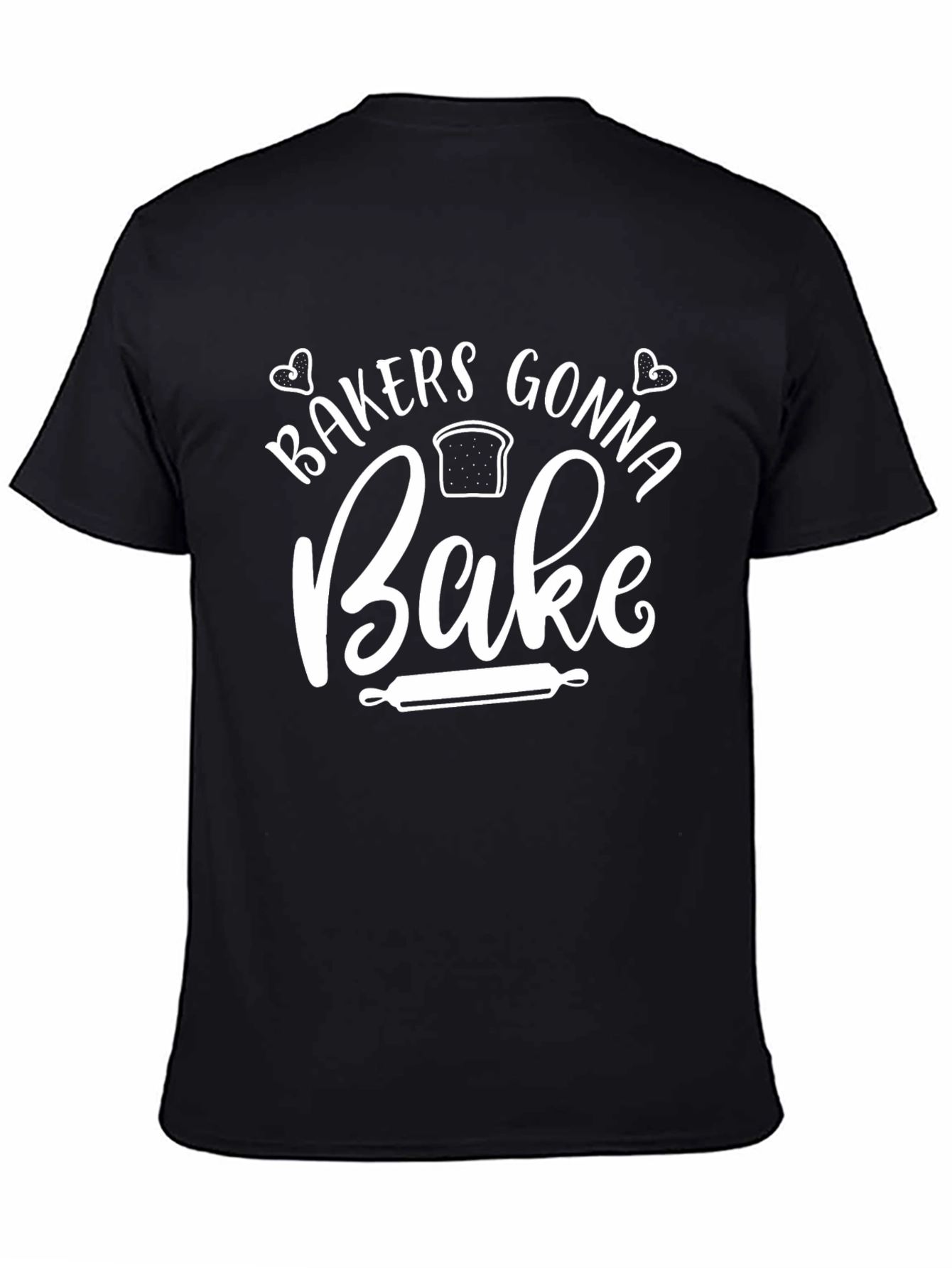 Bakers Gonna Bake T-Shirt