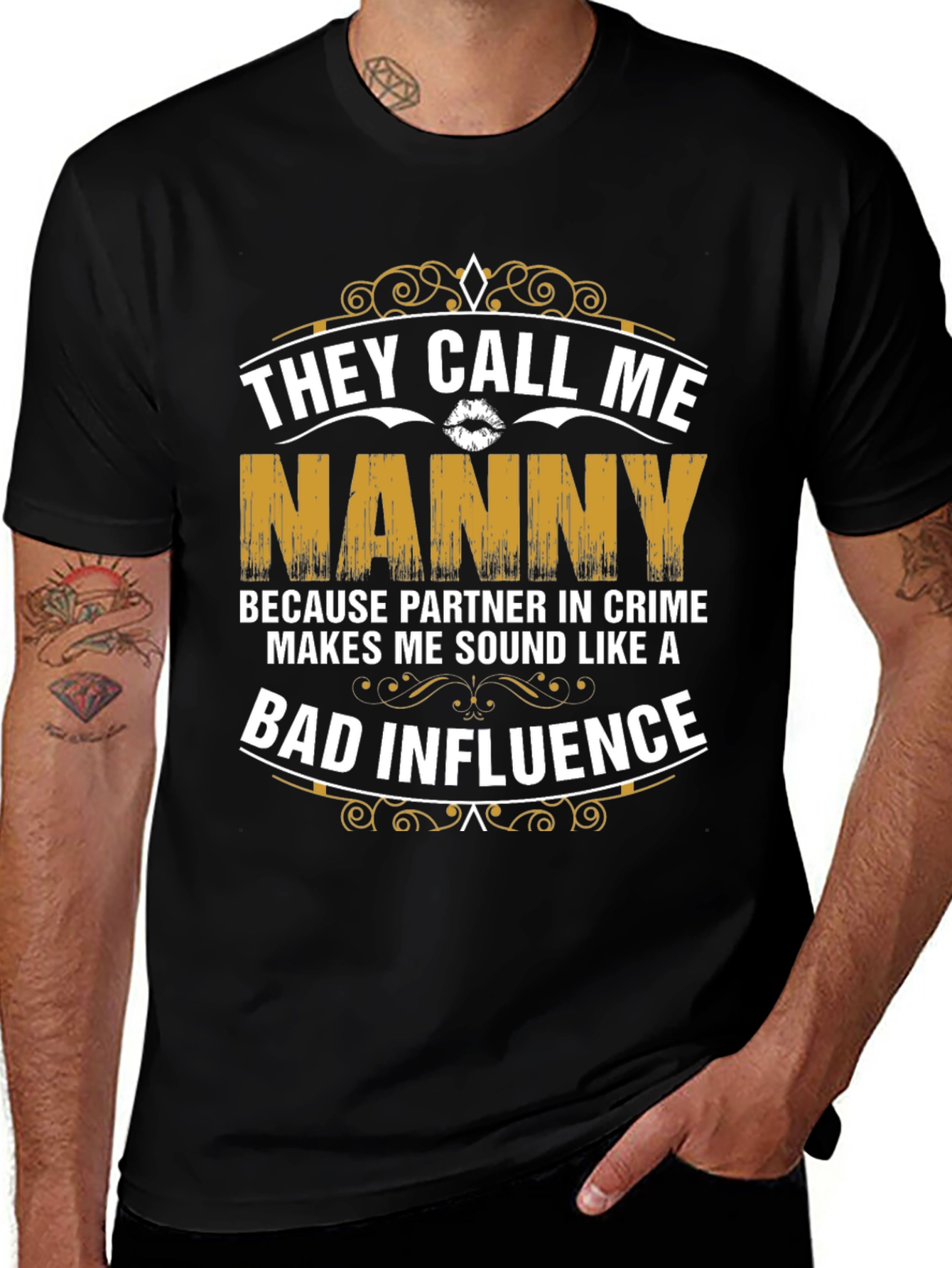 They Call Me Nanny T-Shirt - Bad Influence