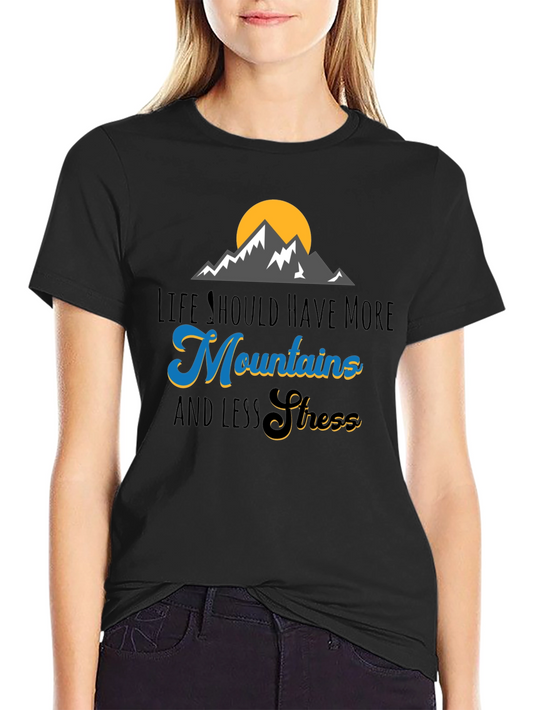 Mountains and Less Stress Graphic T-Shirt