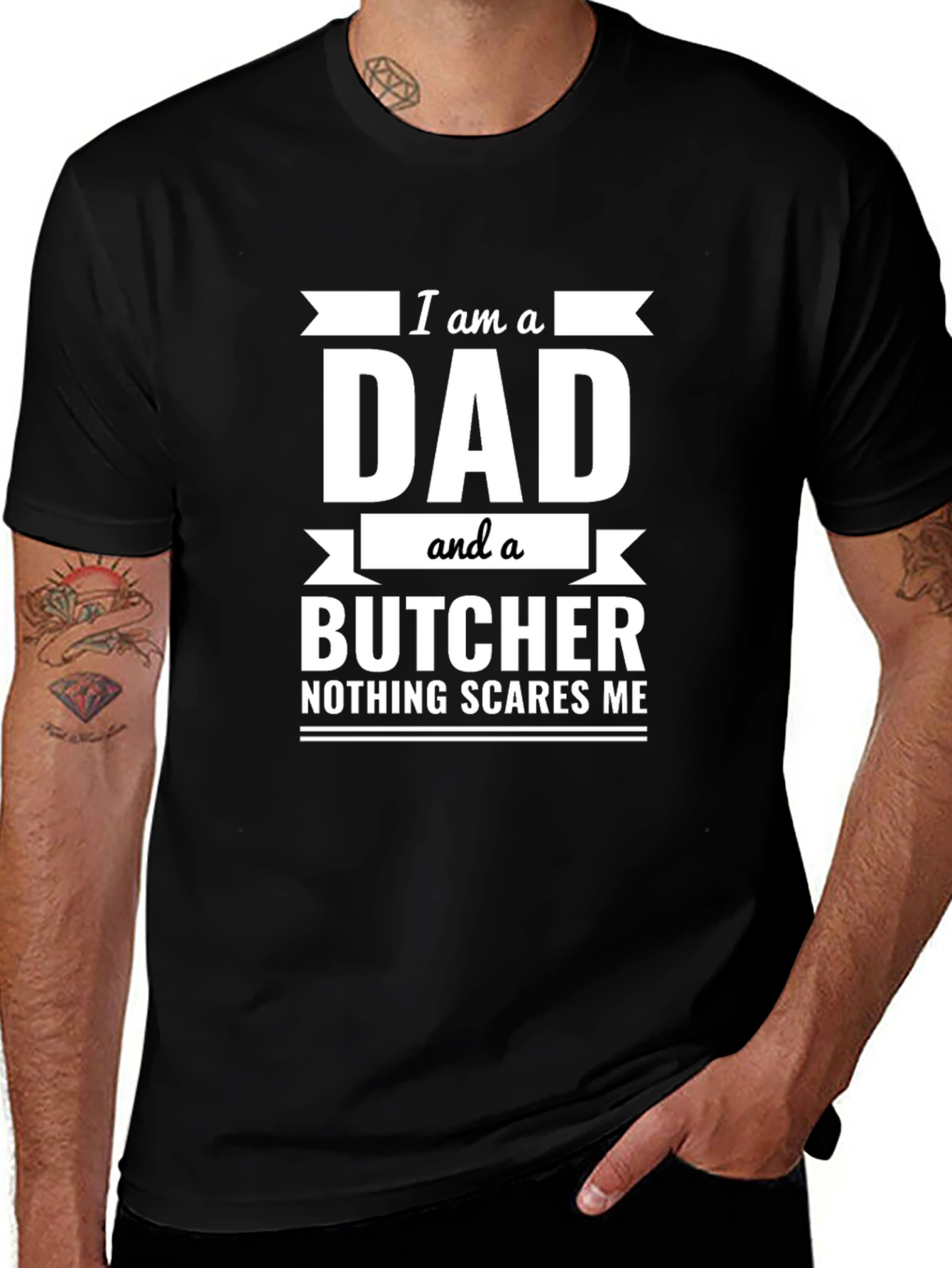 Dad and Butcher T-Shirt: Nothing Scares Me
