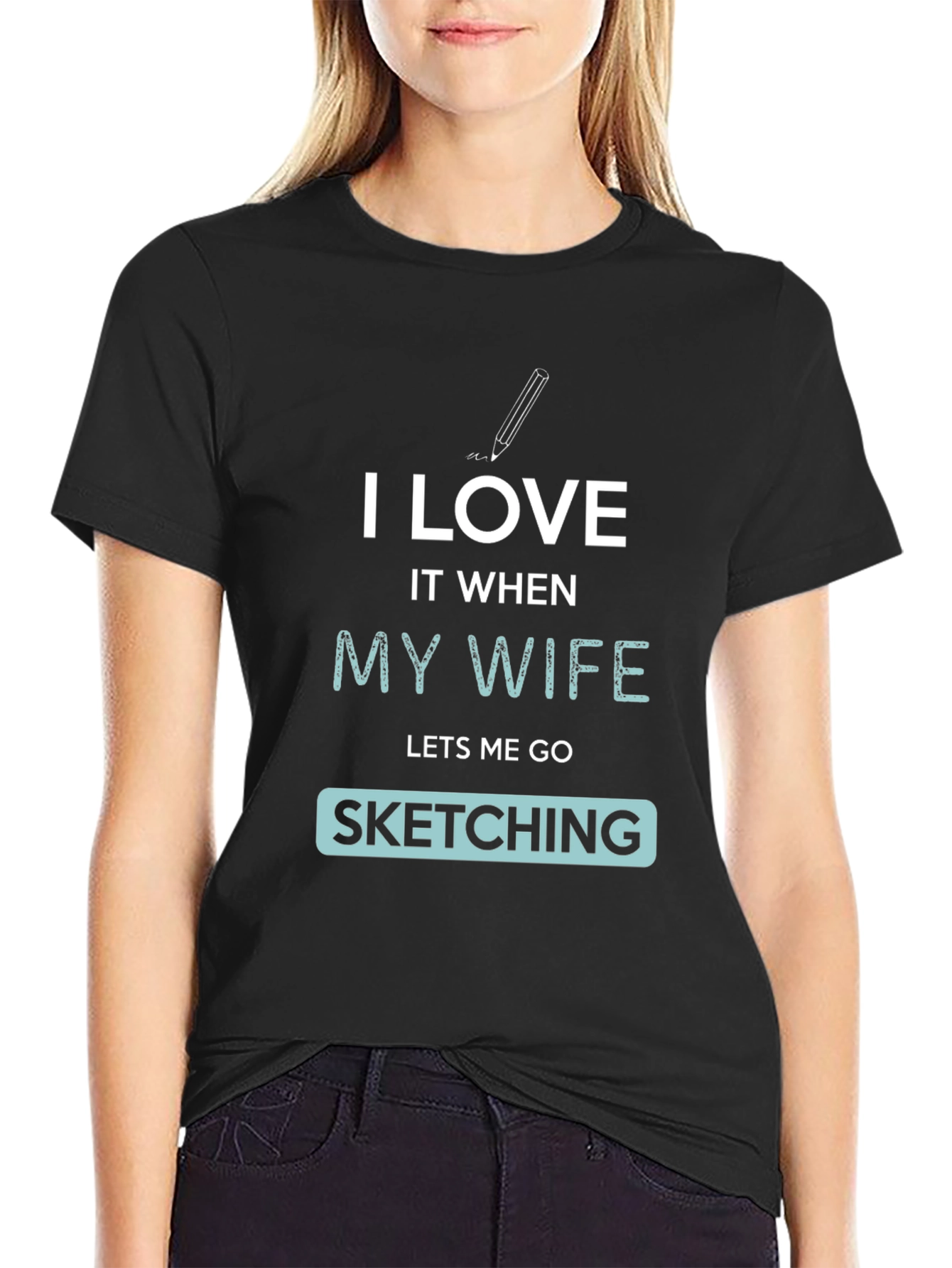 I Love My Wife Sketching Graphic Tee