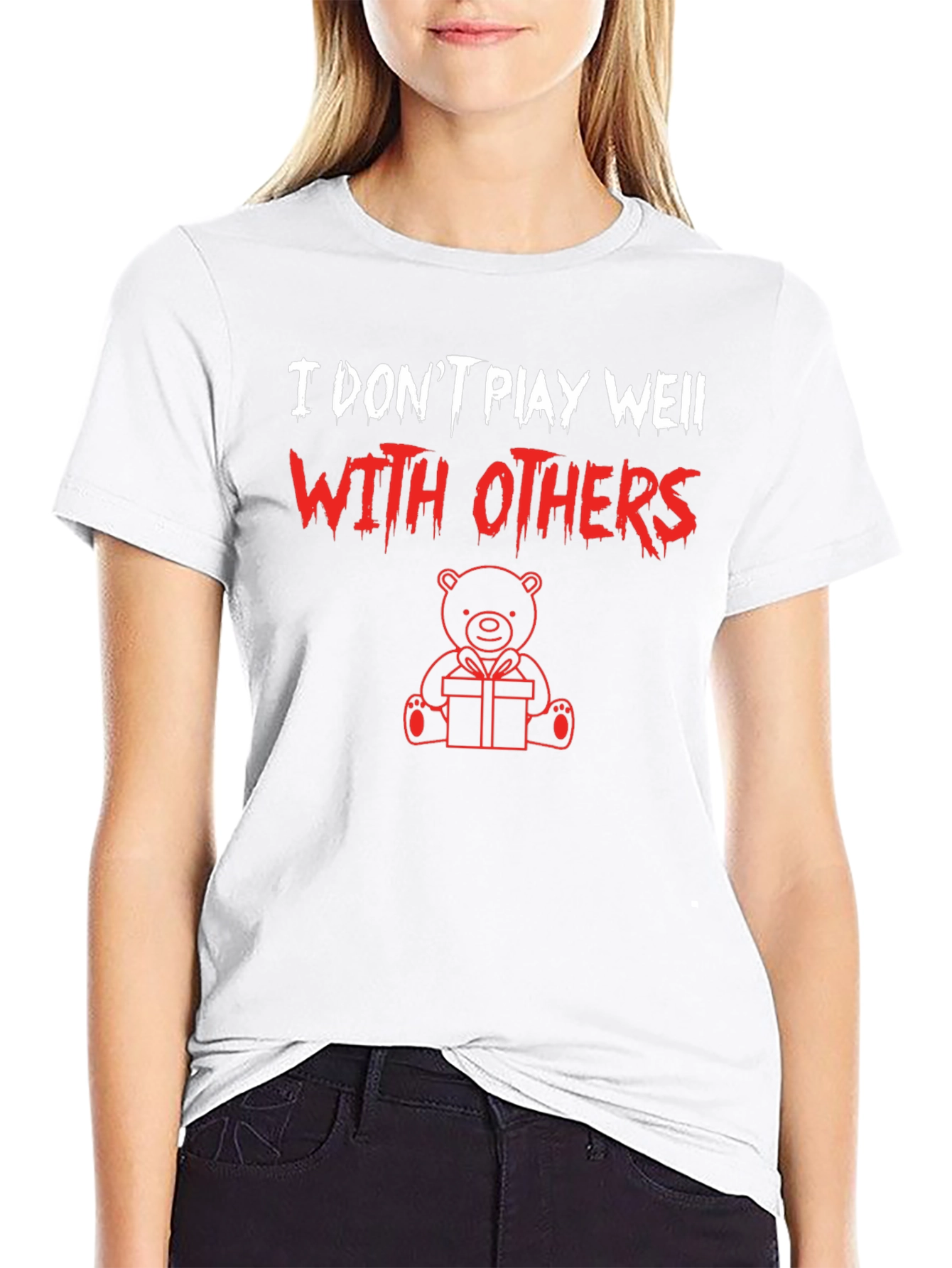 I Dont Play Well With Others Graphic Tee