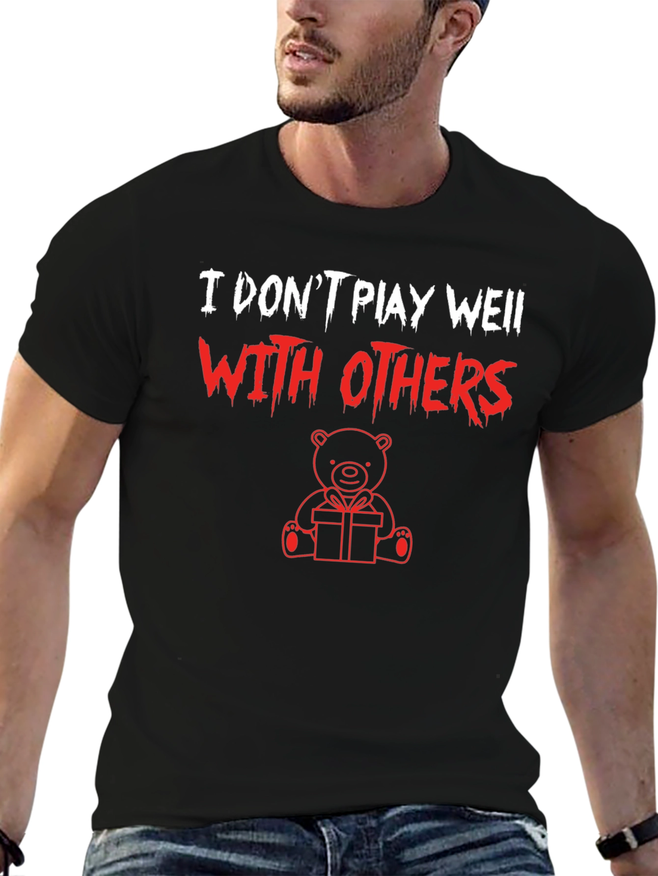 I Dont Play Well With Others Graphic Tee