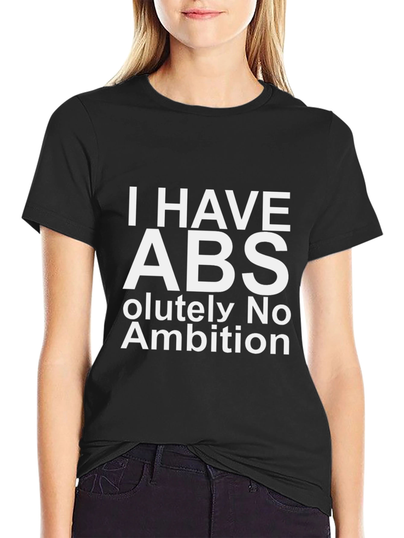 I Have Abs-olutely No Ambition Funny Graphic T-Shirt