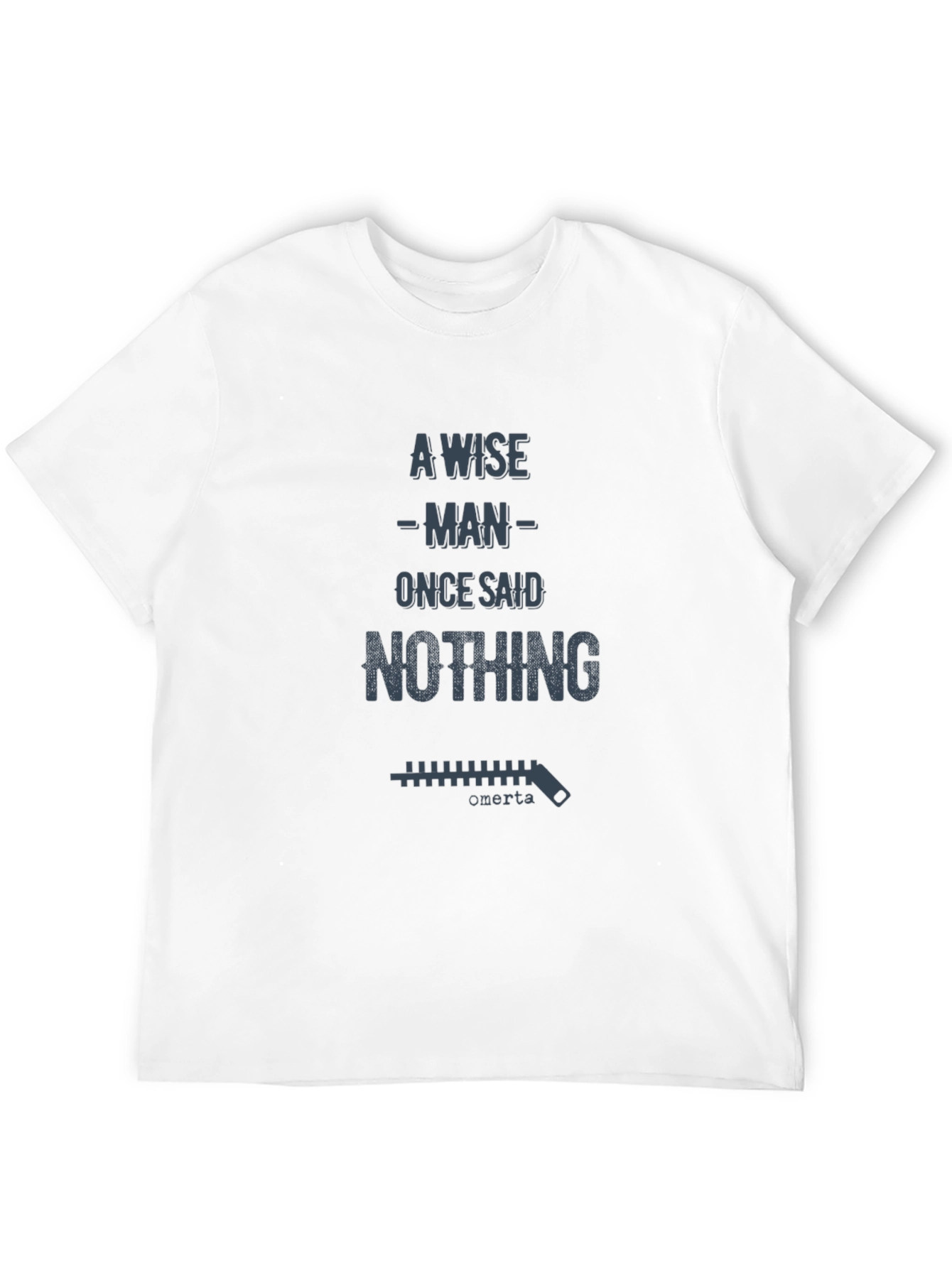 A Wise Man Said Nothing T-Shirt