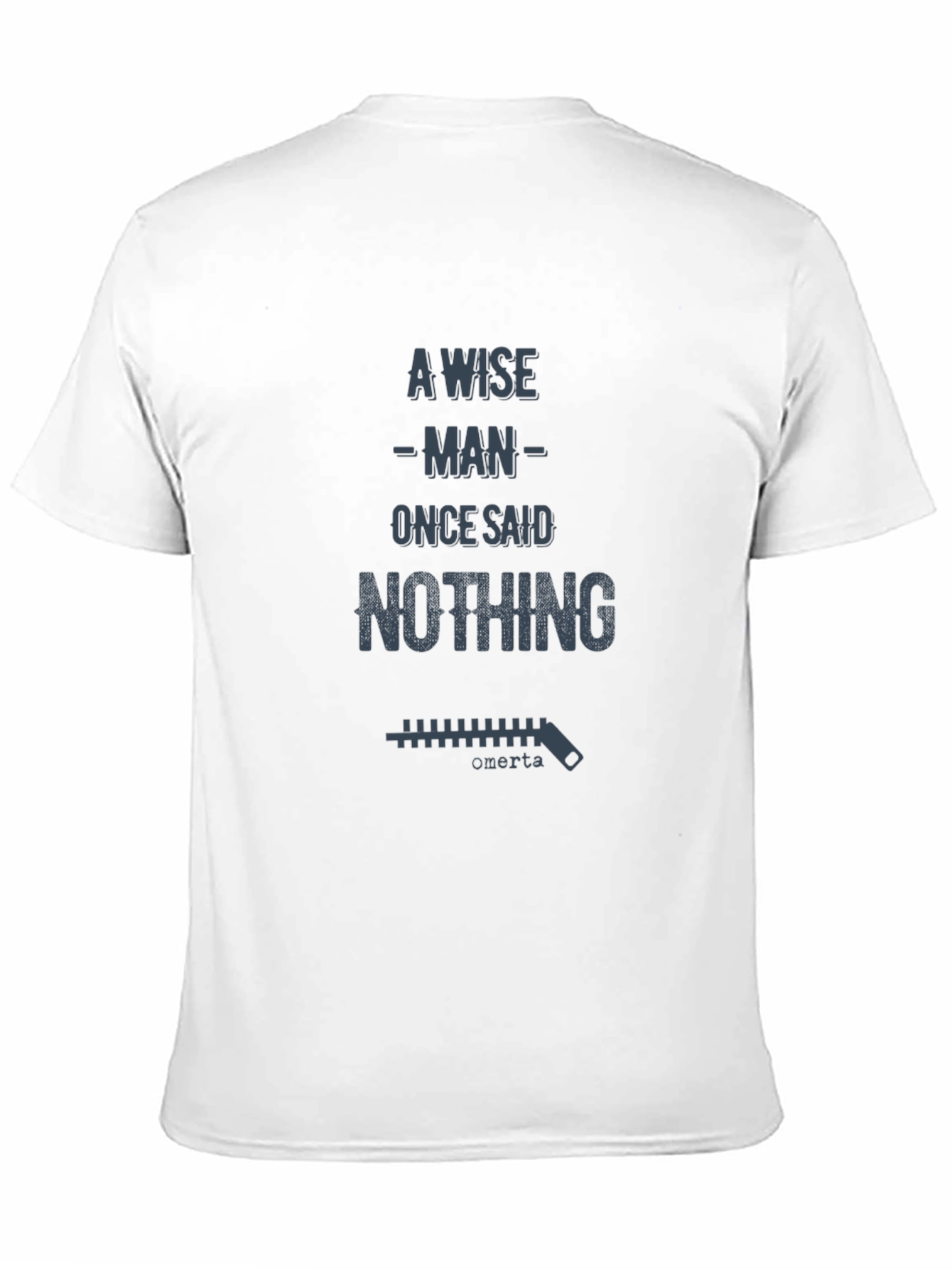 A Wise Man Said Nothing T-Shirt